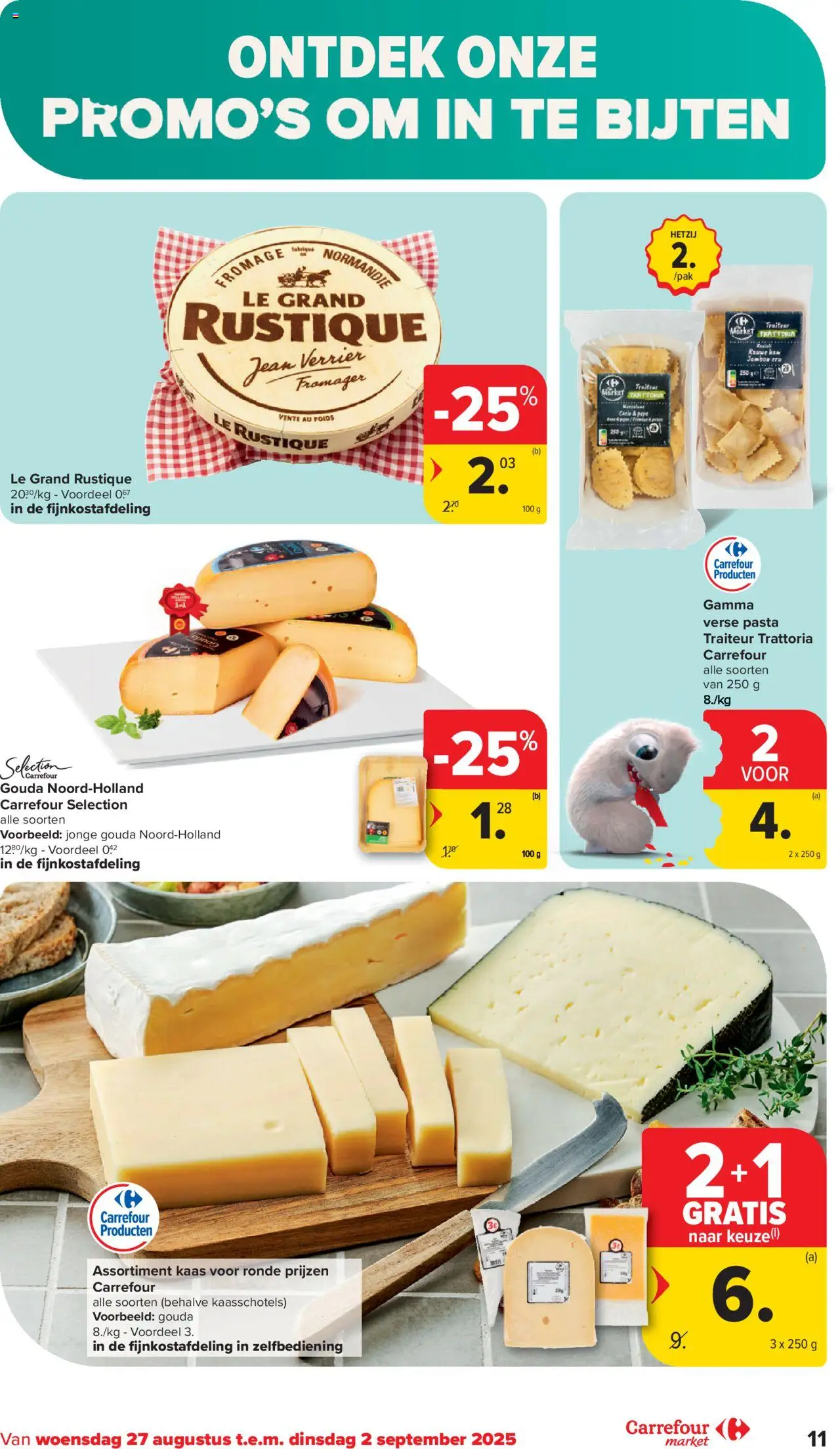 | Pagina: 11 | Producten: Pasta, Gouda, Kom, Kaas