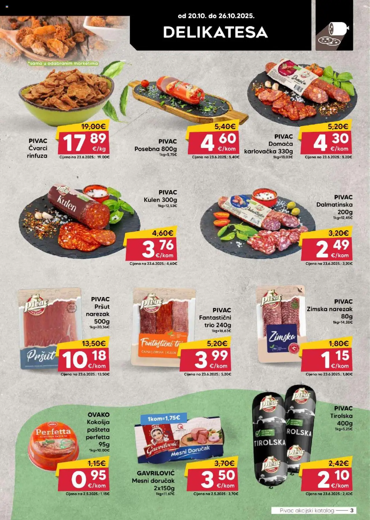 Pivac katalog | vrijedi od 20.10.2025 | Stranica: 3 | Proizvodi: Čvarci, Pršut, Mesni doručak, Kulen
