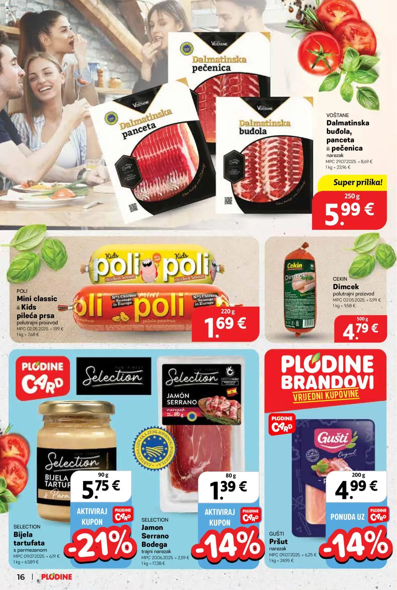 Plodine katalog | vrijedi od 06.08.2025 | Stranica: 16 | Proizvodi: Pršut, Narezak, Panceta, Pileća prsa