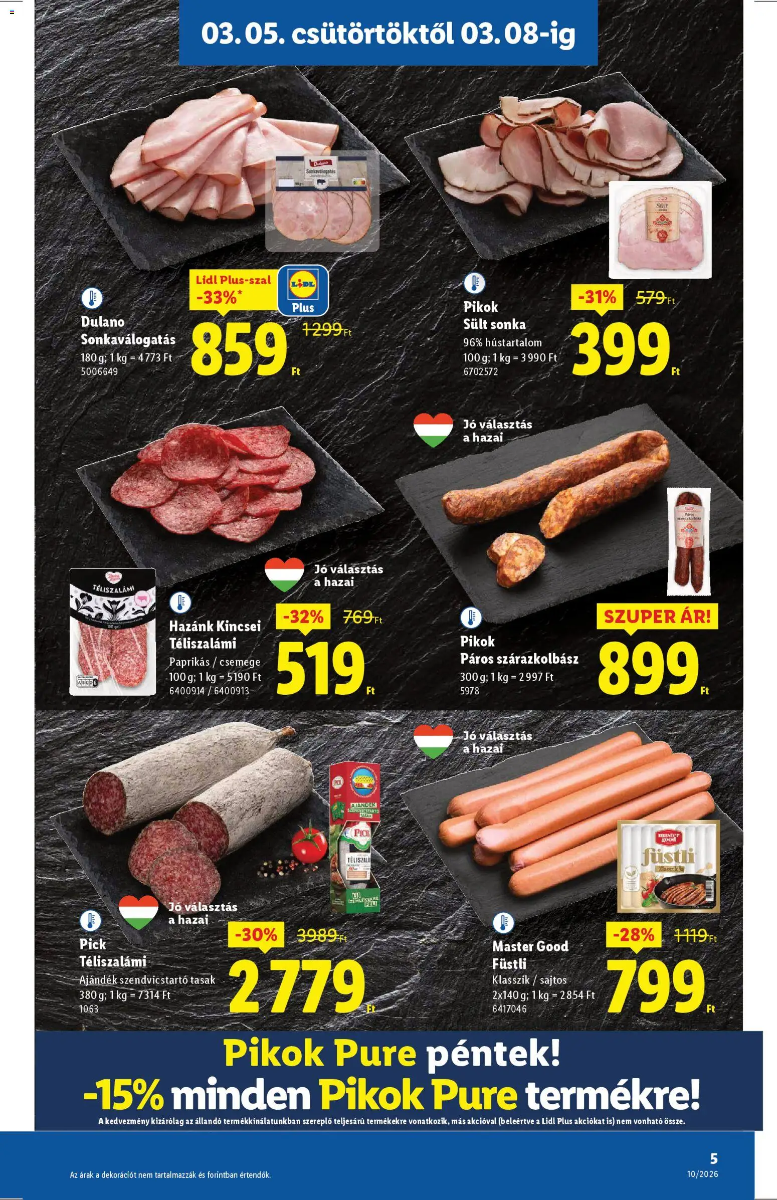 Lidl akciós ujság - amely érvényes a következő dátumtól: 05.03.2026 | Oldal: 5 | Termékek: Pick téliszalámi, Pick, Sonka, Téliszalámi