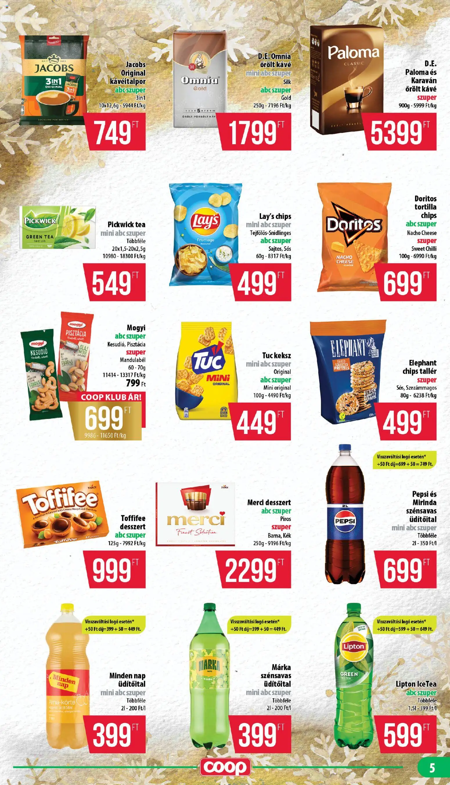 COOP akciós ujság - amely érvényes a következő dátumtól: 18.12.2025 | Oldal: 5 | Termékek: Tortilla, Kesudió, Pisztácia, Őrölt kávé