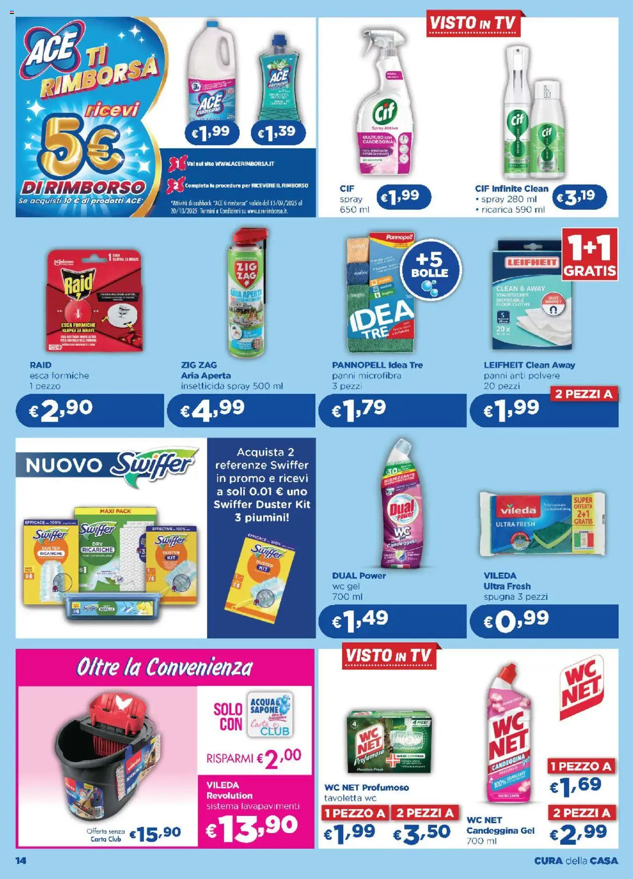 Volantino Acqua e Sapone del 13.08.2025 | Pagina: 14 | Prodotti: Pavimento, Mais, Insetticida, WC