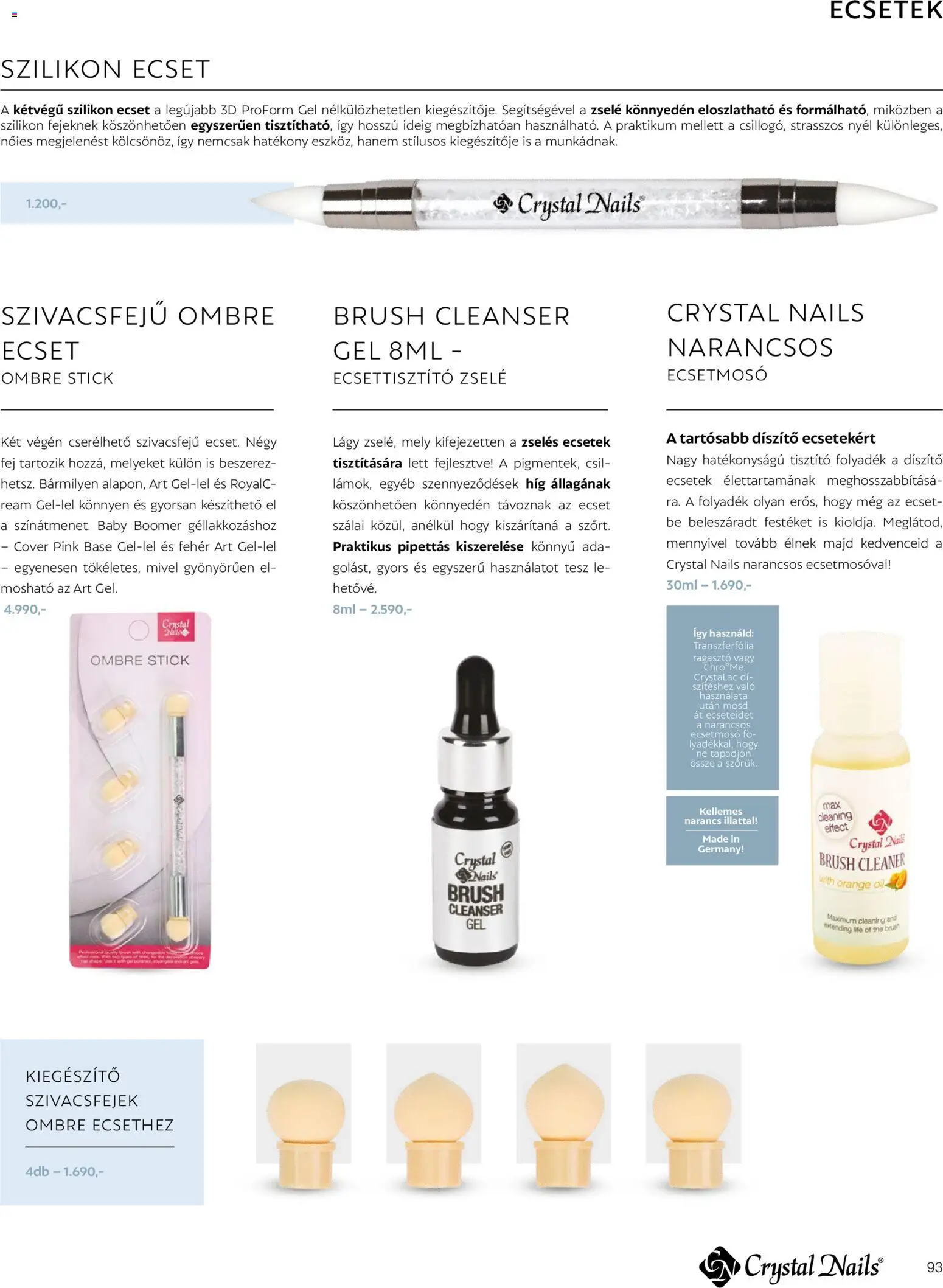 Crystal Nails akciós ujság - amely érvényes a következő dátumtól: 09.03.2026 | Oldal: 93 | Termékek: Ragasztó, Ecset, Narancs