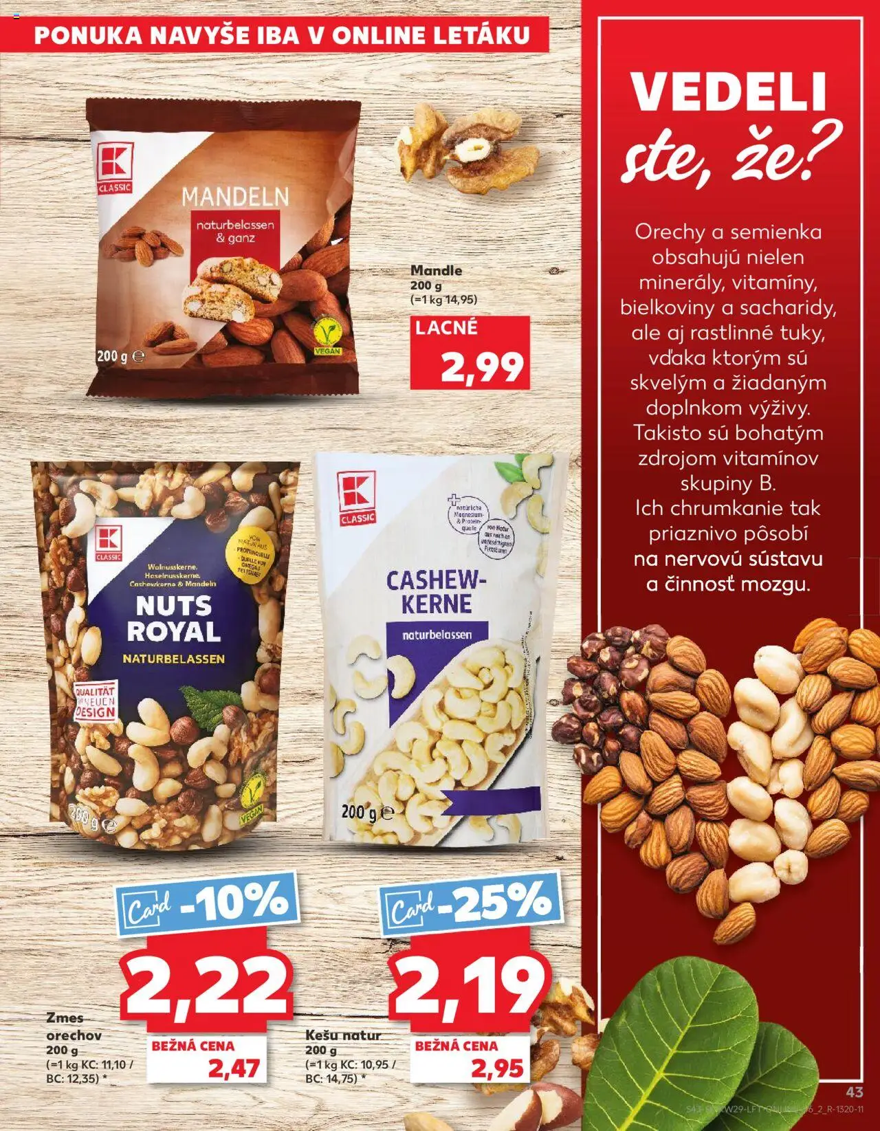 Nové Kaufland akcie – leták je platný od 17.07.2025 | Strana: 43 | Produkty: Protein, Orechy, Mandle