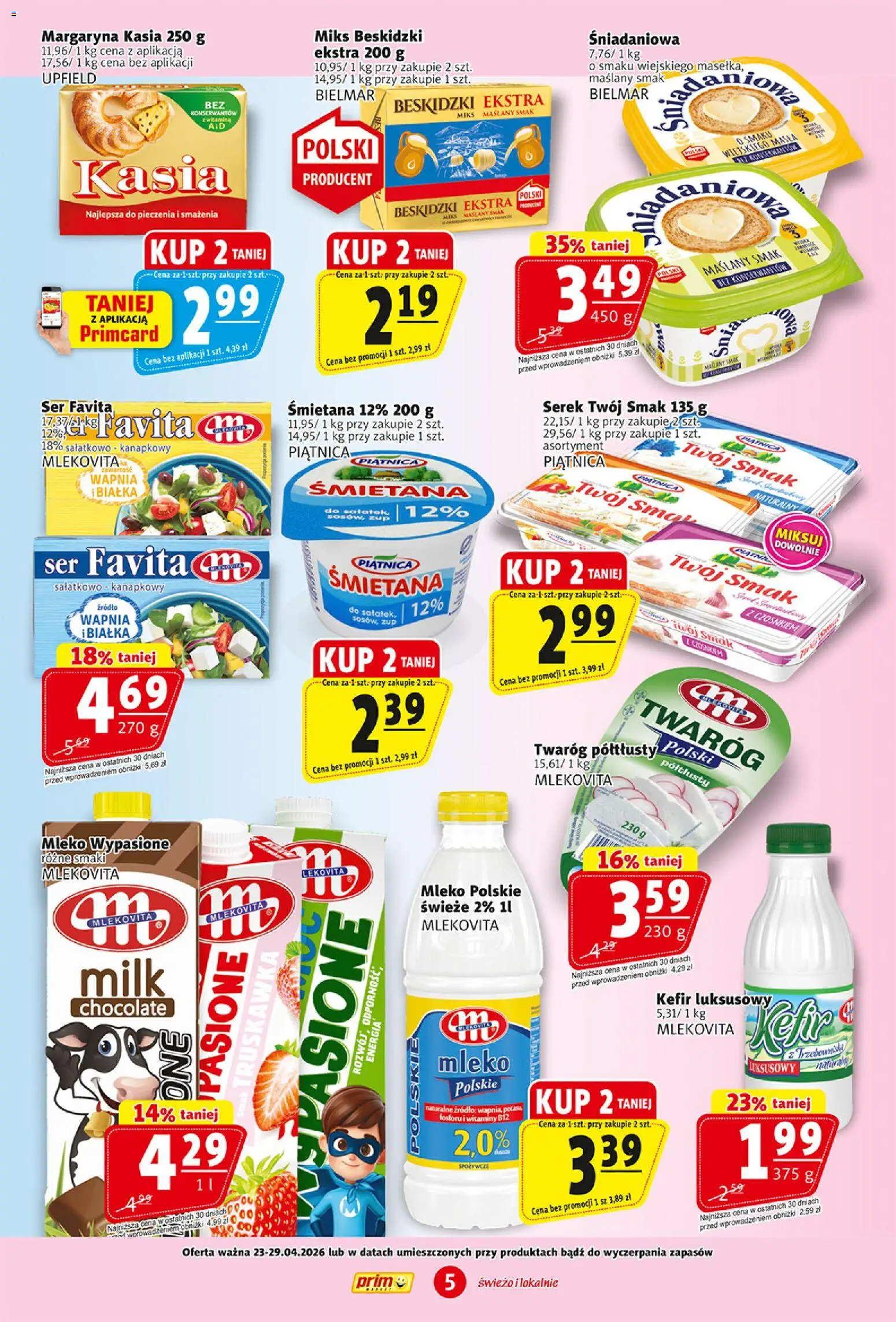 Prim Market gazetka od 23.04.2026 | Strona: 5 | Produkty: Twaróg półtłusty, Ser favita, Serek, Margaryna