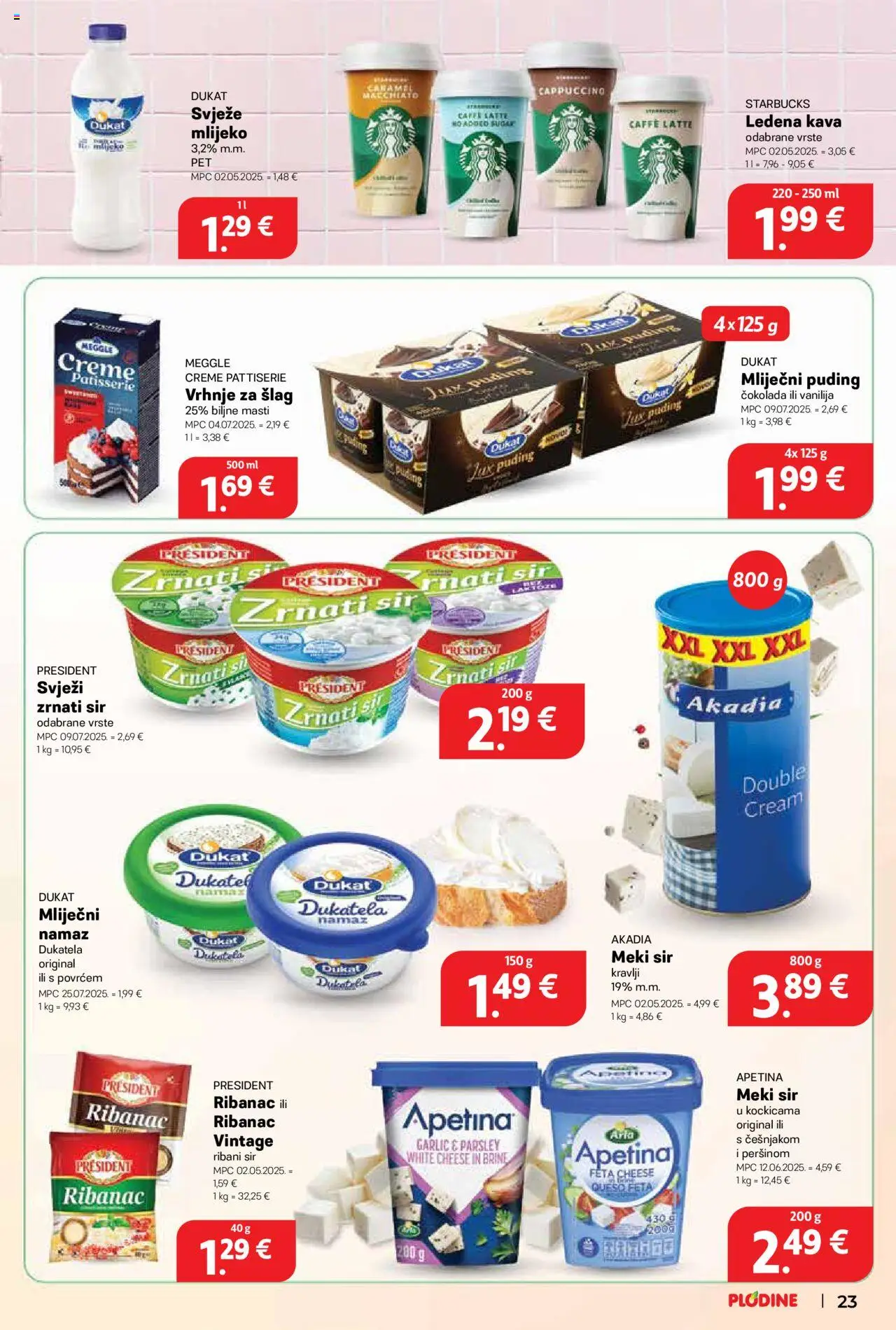 Plodine katalog | vrijedi od 13.08.2025 | Stranica: 23 | Proizvodi: Vrhnje za šlag, Feta, Čokolada, Ledena kava