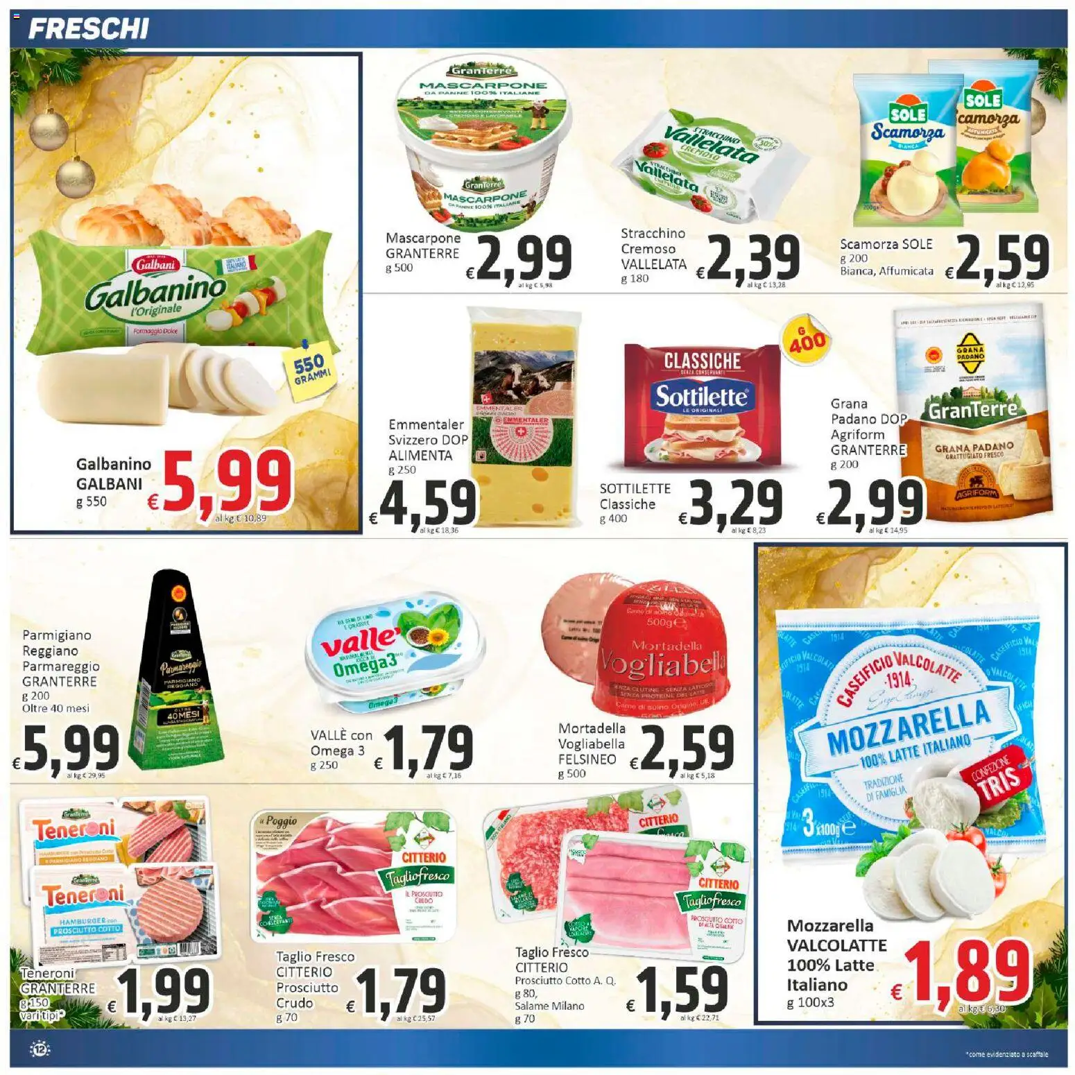 Volantino Paghi Poco del 05.12.2025 | Pagina: 12 | Prodotti: Mozzarella, Latte, Mortadella, Grana Padano