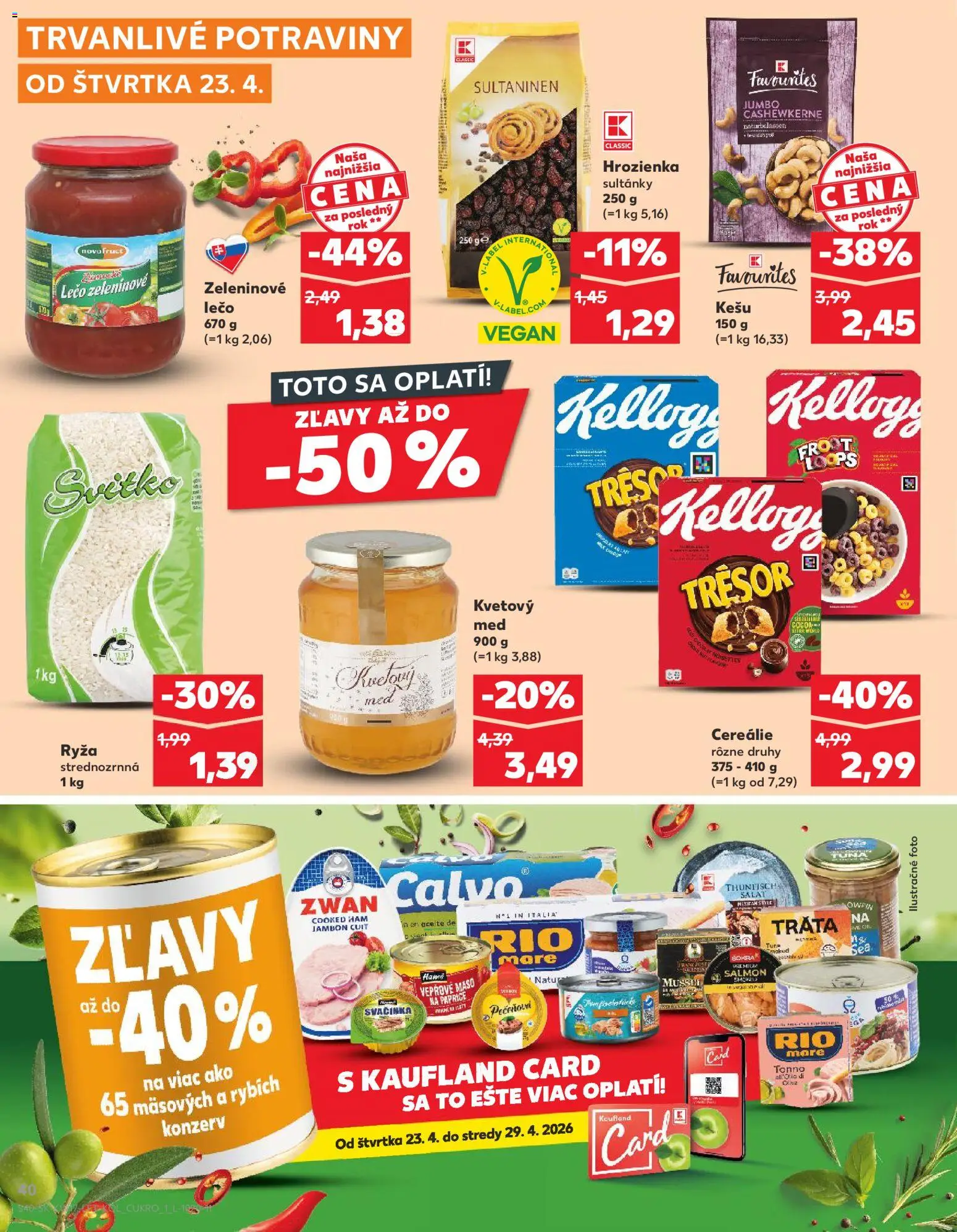 Nové Kaufland akcie – leták je platný od 23.04.2026 | Strana: 40 | Produkty: Ryža, Cereálie, Šalát, Med