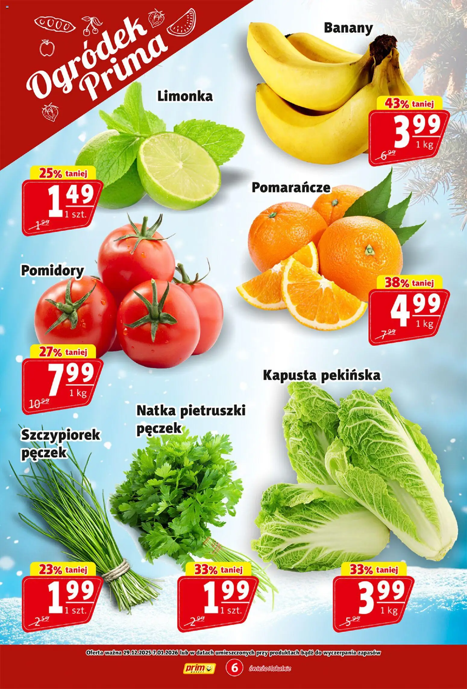 Prim Market Gazetka od 29.12.2025 | Strona: 6 | Produkty: Kapusta pekińska, Pomarańcze, Pomidory, Banany