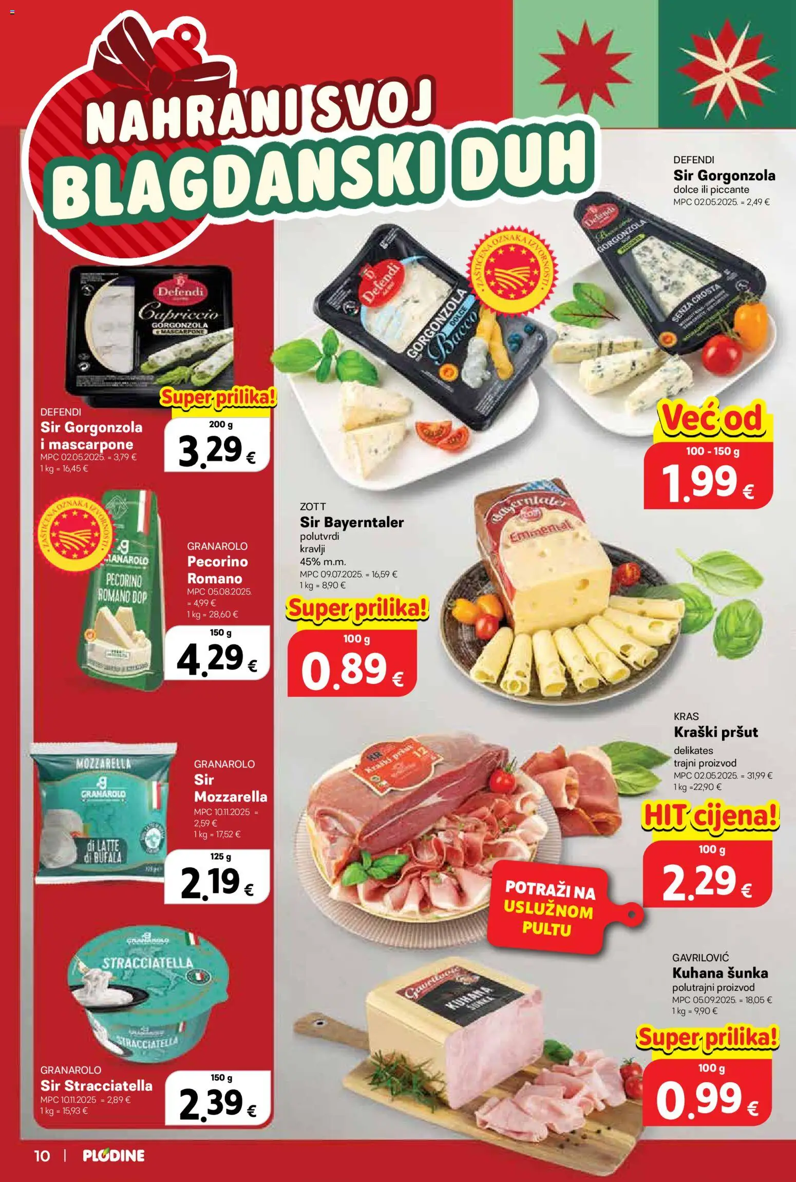 Plodine katalog | vrijedi od 19.11.2025 | Stranica: 10 | Proizvodi: Mozzarella, Mascarpone, Šunka, Pršut