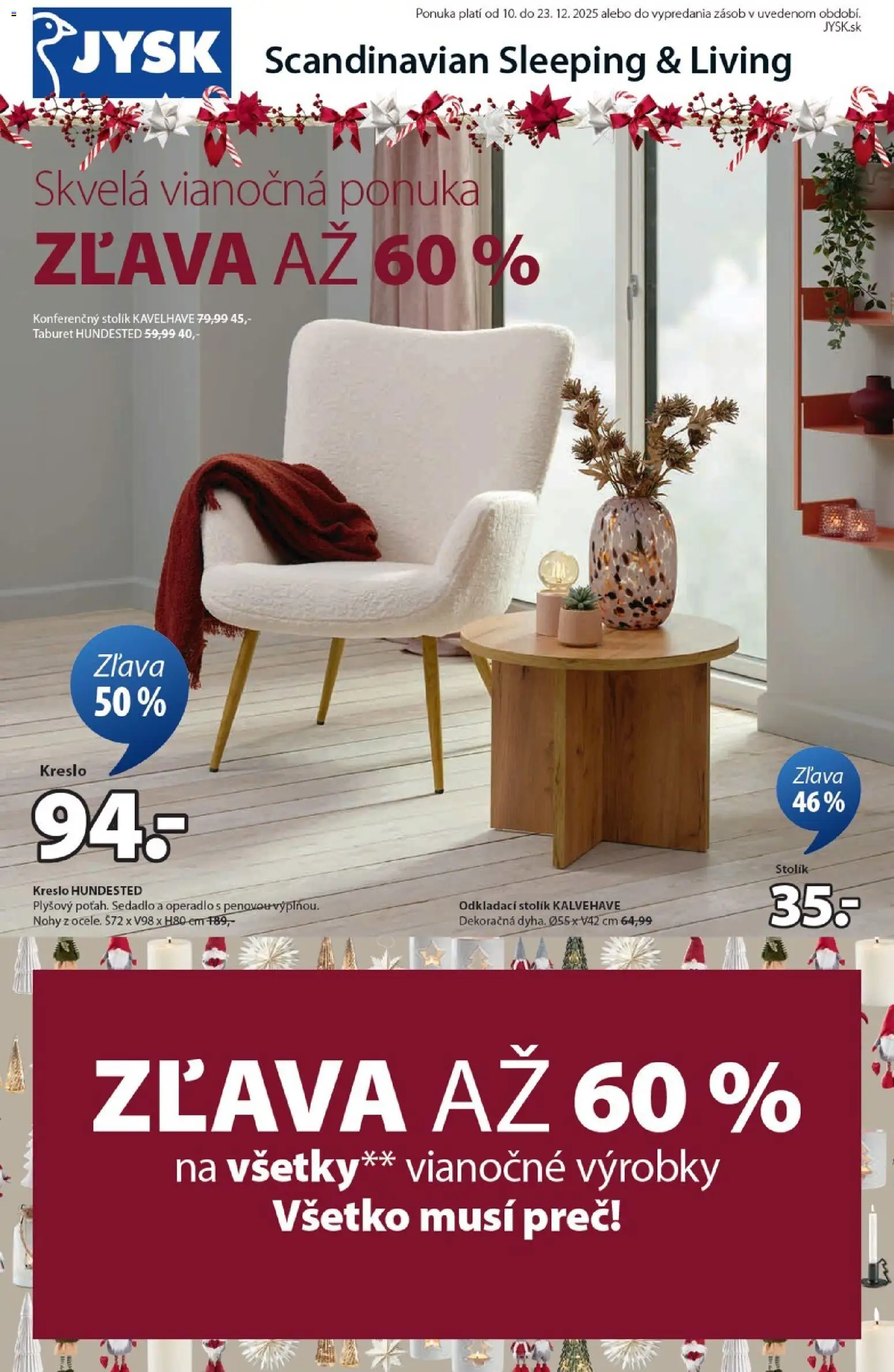 Nové JYSK akcie – leták je platný od 10.12.2025 | Strana: 1 | Produkty: Odkladací stolík, Taburet, Konferenčný stolík, Kreslo