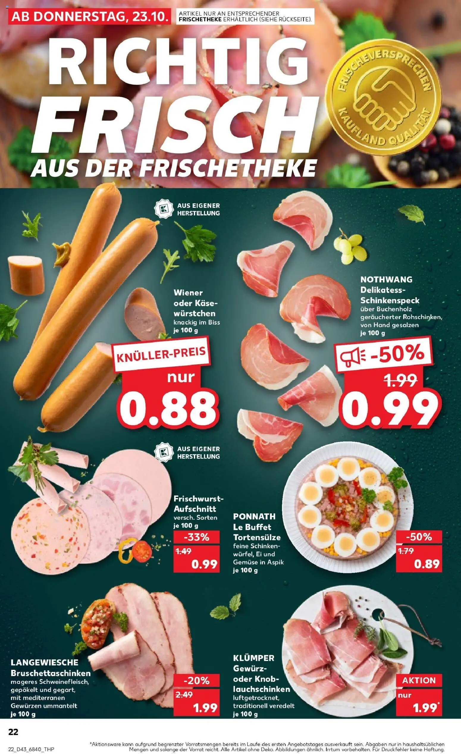 Kaufland prospekt Holzminden	 – gültig ab 26.10.2025 | Seite: 22 | Produkte: Käse, Gemüse, Schinken