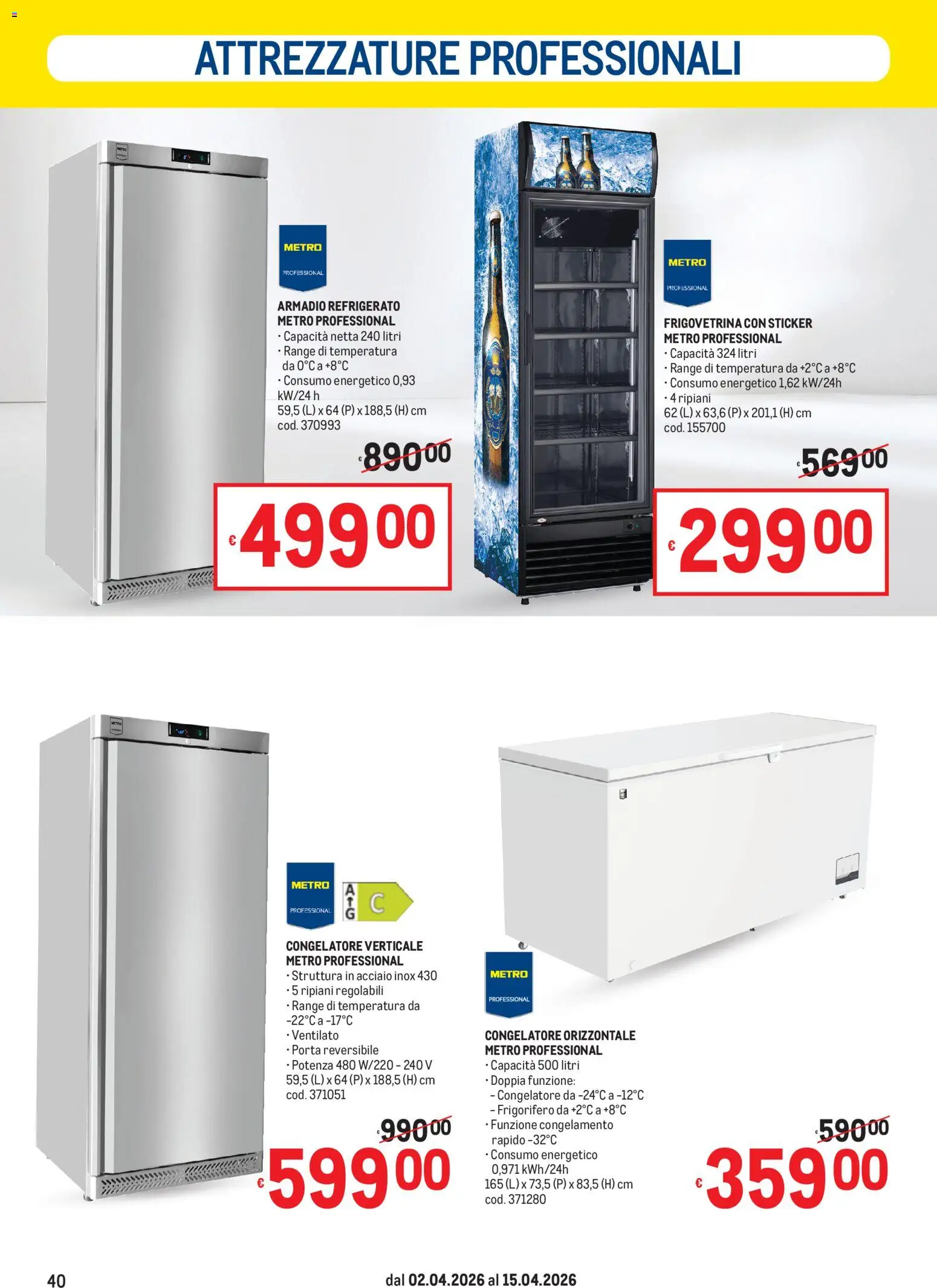 Volantino Metro del 02.04.2026 | Pagina: 40 | Prodotti: Frigorifero, Congelatore, Armadio