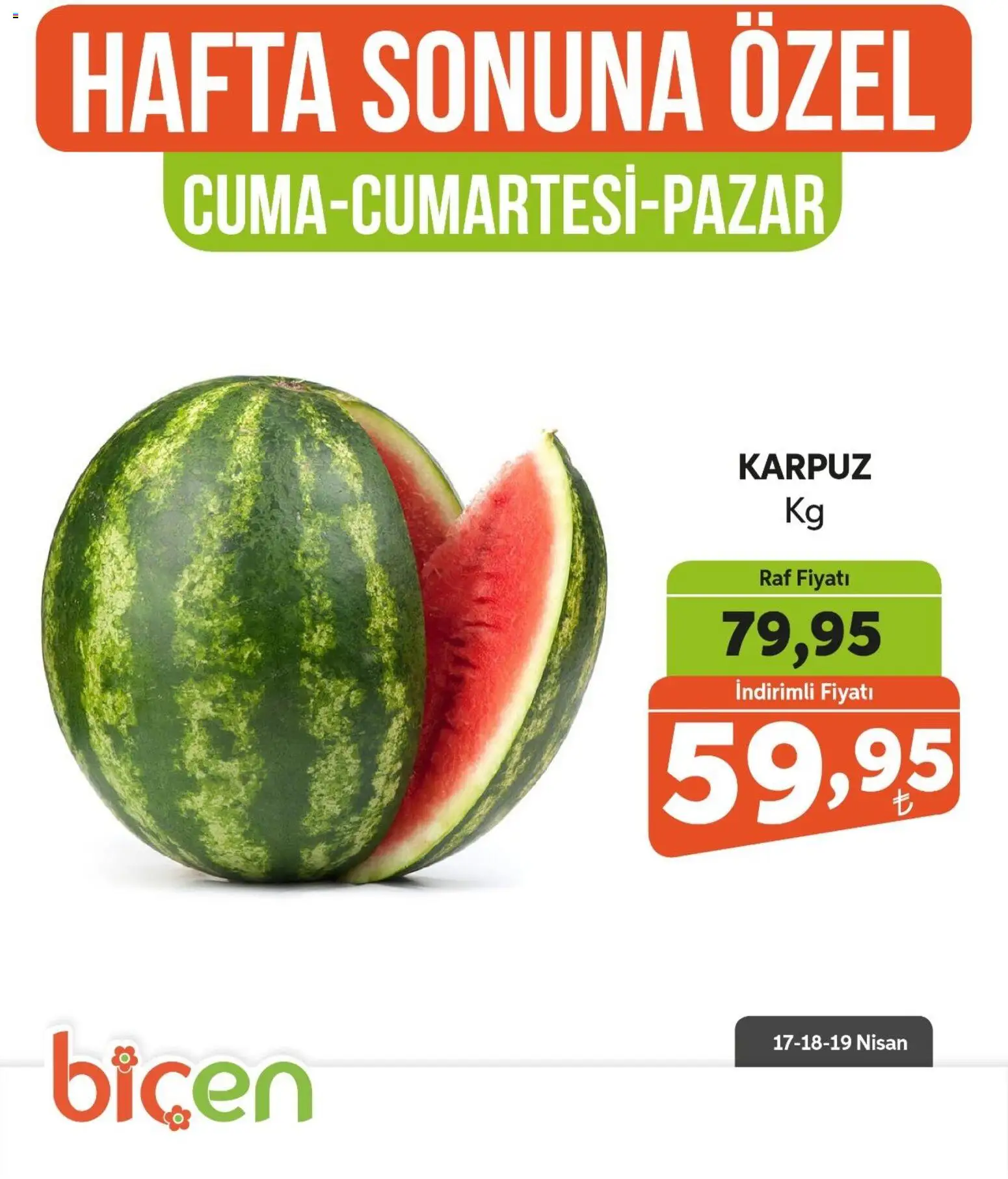 Biçen Market Hafta Sonuna Özel - Meyve İndirimi - 17.04.2026 tarihinden itibaren geçerlidir | Sayfa: 4 | Ürünler: Raf, Karpuz