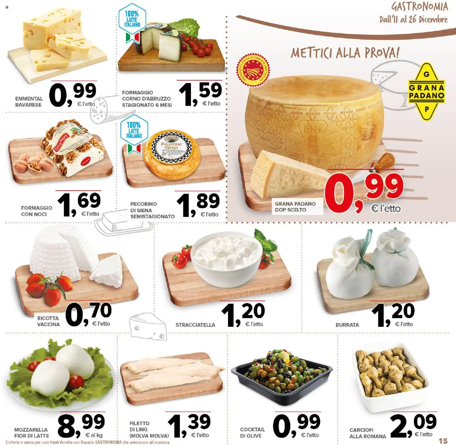 Volantino Todis del 11.12.2025 | Pagina: 15 | Prodotti: Formaggio, Carciofi, Grana Padano, Burrata