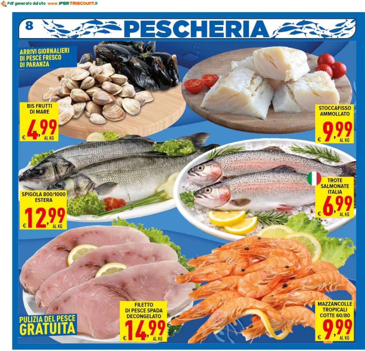 Volantino Ipertriscount del 13.02.2026 | Pagina: 8 | Prodotti: Pesce, Frutti di mare, Spigola, Pesce spada