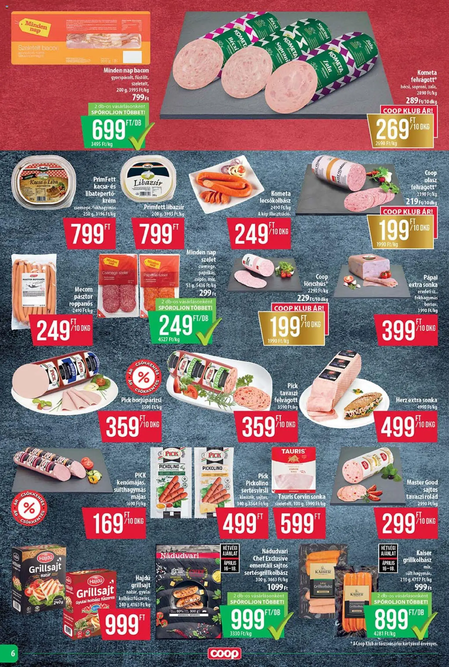 COOP akciós ujság - amely érvényes a következő dátumtól: 16.04.2026 | Oldal: 6 | Termékek: Kolbász, Libazsír, Gyulai kolbász, Kacsa