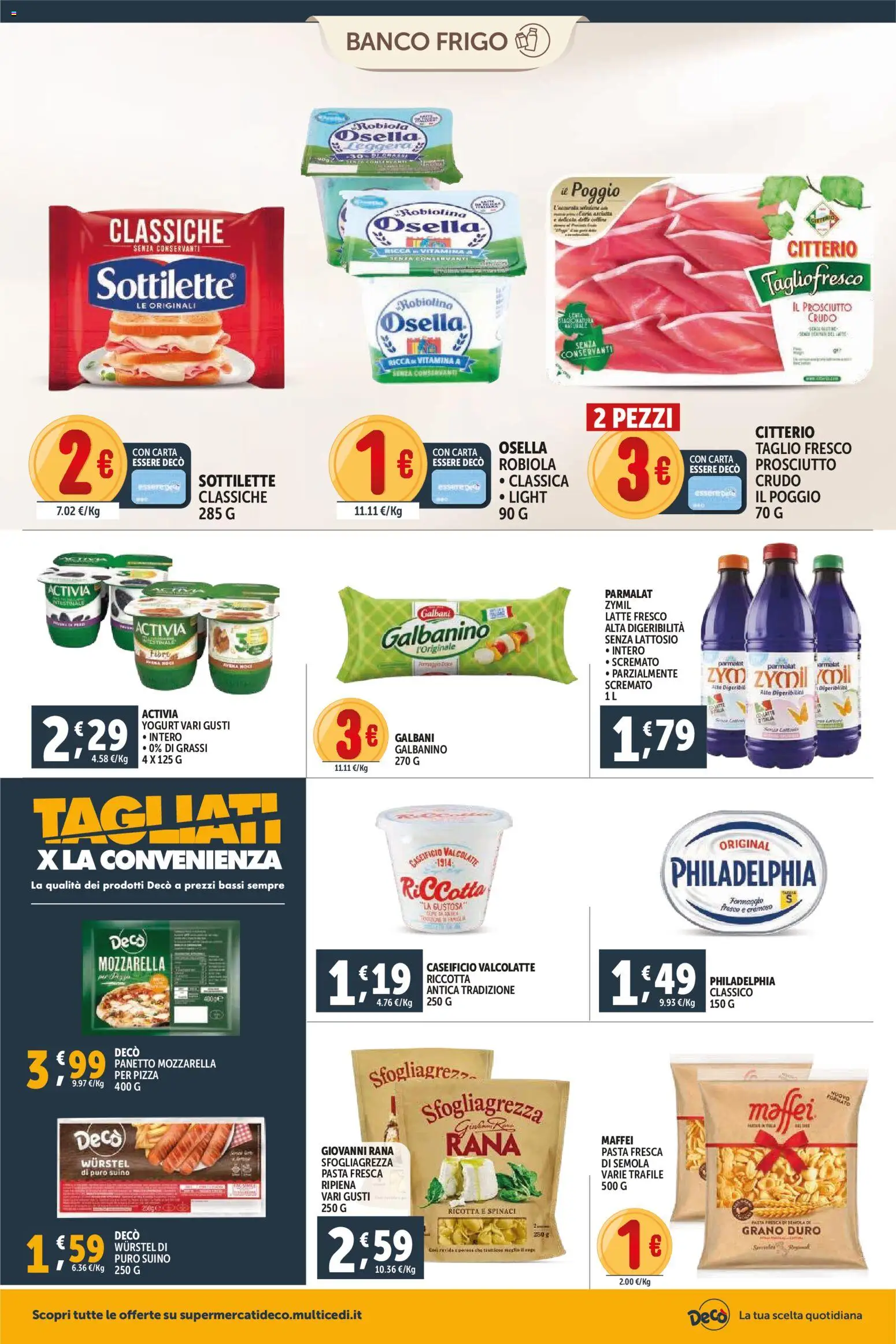 Volantino Decò del 11.02.2026 | Pagina: 4 | Prodotti: Yogurt, Latte, Prosciutto, Pasta
