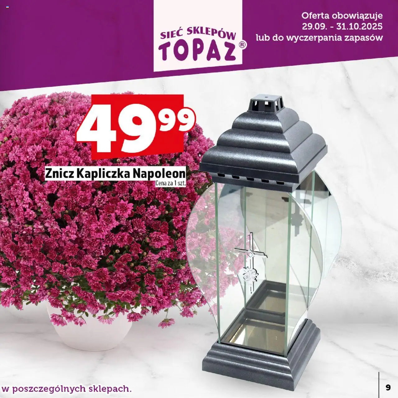 Topaz Gazetka - Znicze wkłady od 29.09.2025 | Strona: 9 | Produkty: Znicz kapliczka