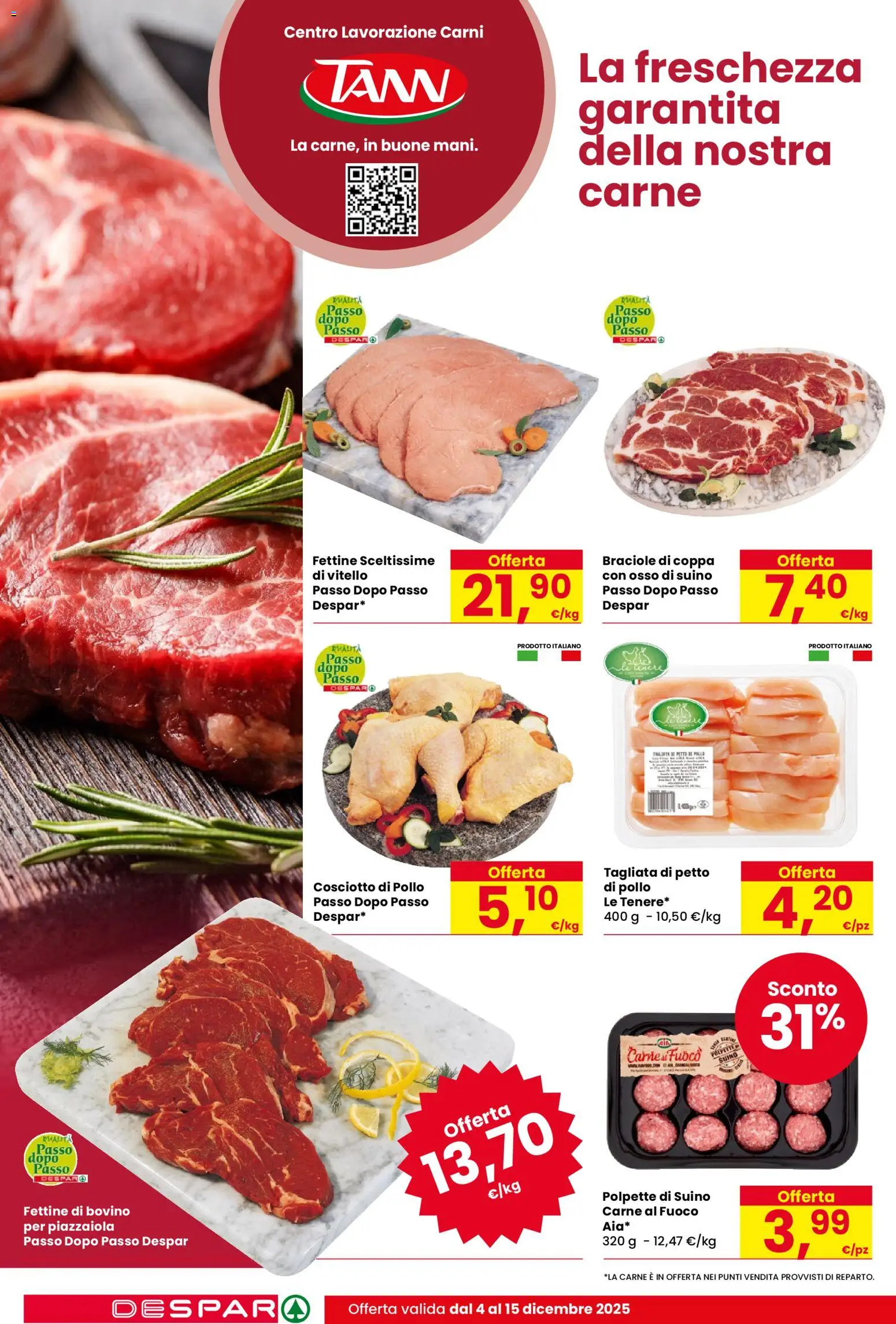 Volantino Despar del 04.12.2025 | Pagina: 10 | Prodotti: Bovino, Petto di Pollo, Vitello, Polpette