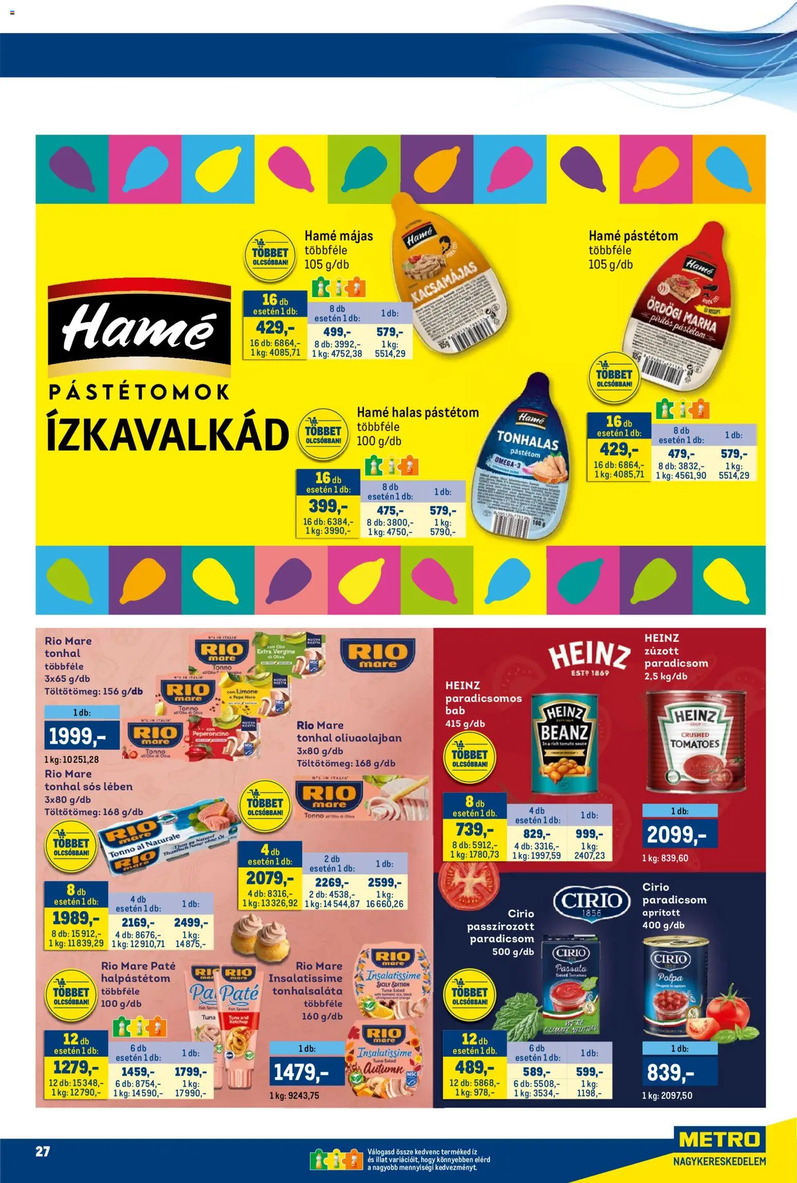 Metro akciós ujság - amely érvényes a következő dátumtól: 16.03.2026 | Oldal: 27 | Termékek: Tonhalsaláta, Tonhal, Pástétom, Ketchup