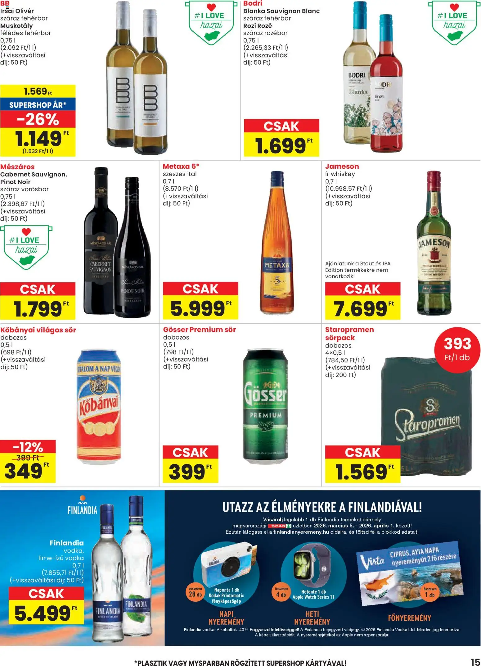 Spar akciós ujság - amely érvényes a következő dátumtól: 05.03.2026 | Oldal: 15 | Termékek: Metaxa, Whiskey, Sör, Fehérbor