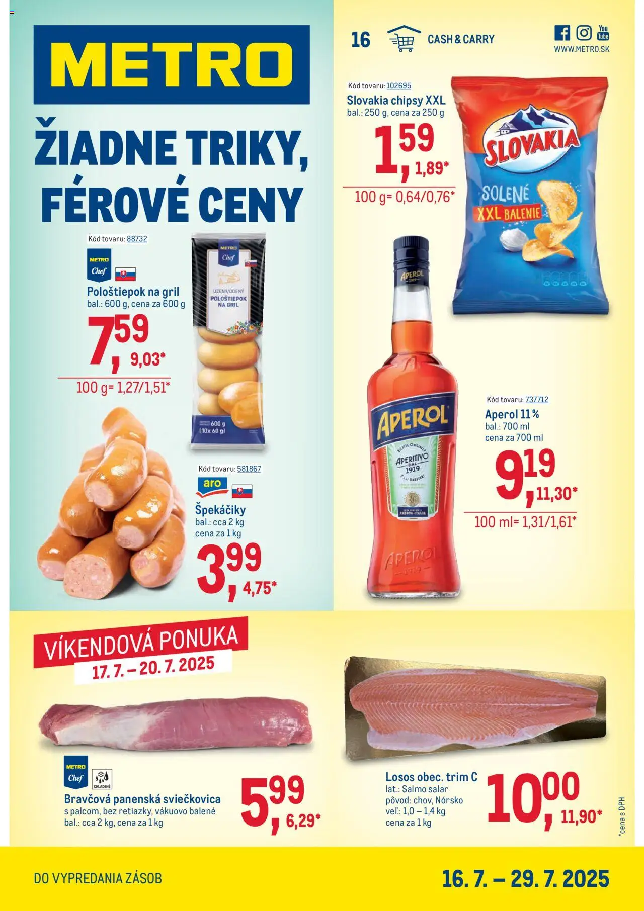 Metro maloobchod │ platný od 16.07.2025 | Strana: 1 | Produkty: Gril, Losos, Chipsy, Aperol