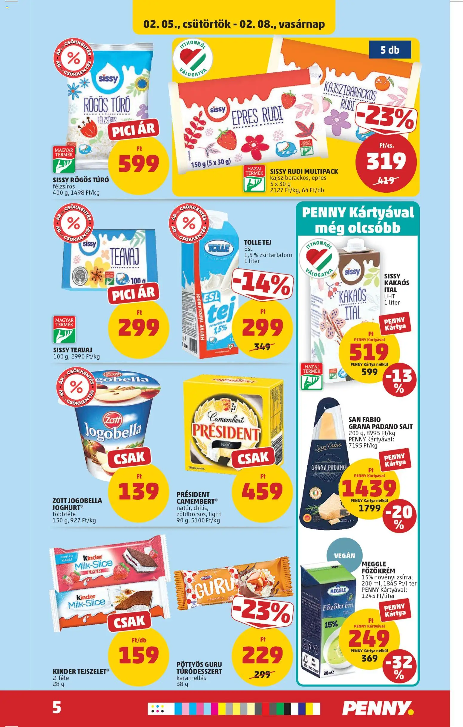 PENNY akciós ujság - amely érvényes a következő dátumtól: 05.02.2026 | Oldal: 5 | Termékek: Túró rudi, Grana padano, Tej, Sajt