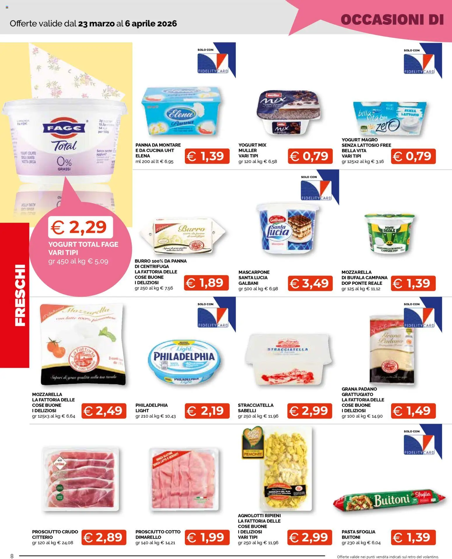 Volantino Mercatò del 23.03.2026 | Pagina: 8 | Prodotti: Prosciutto Cotto, Yogurt, Centrifuga, Grana Padano