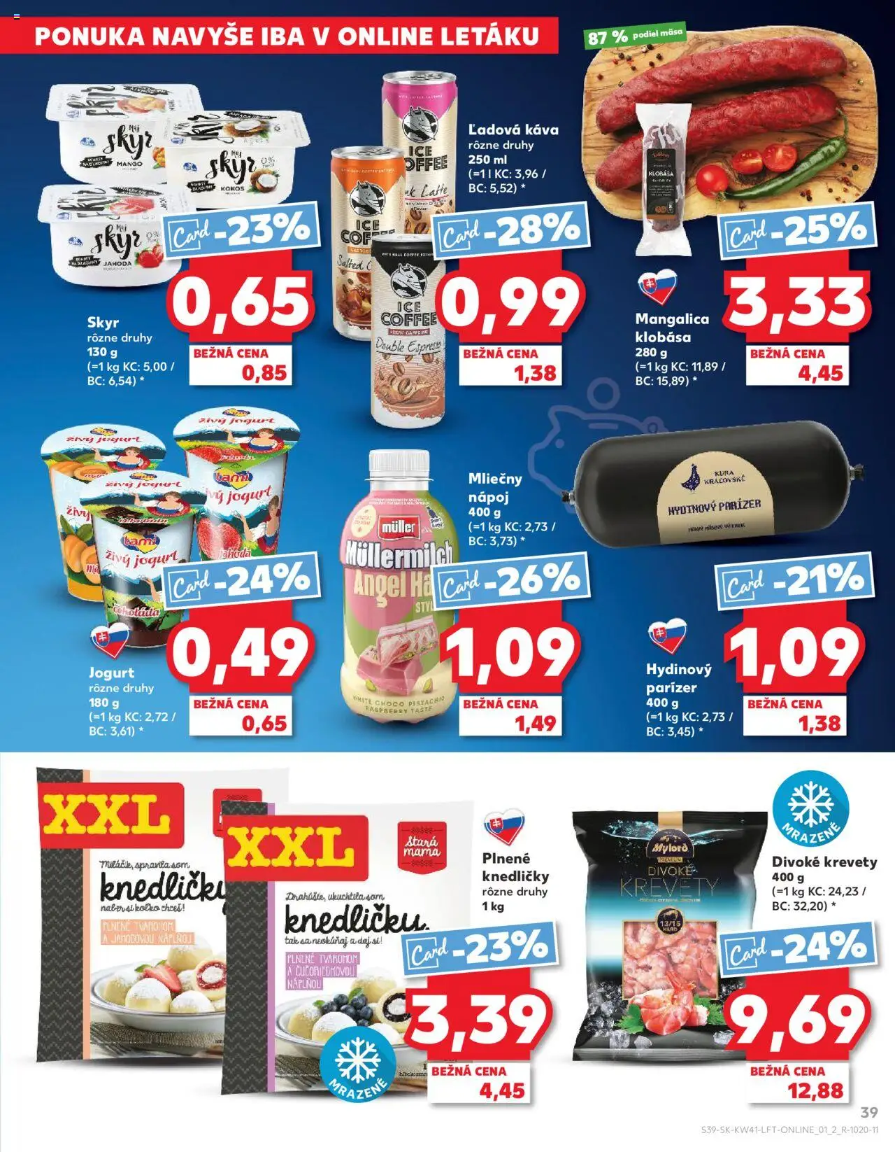 Nové Kaufland akcie – leták je platný od 09.10.2025 | Strana: 39 | Produkty: Jogurt, Káva, Klobása, Skyr