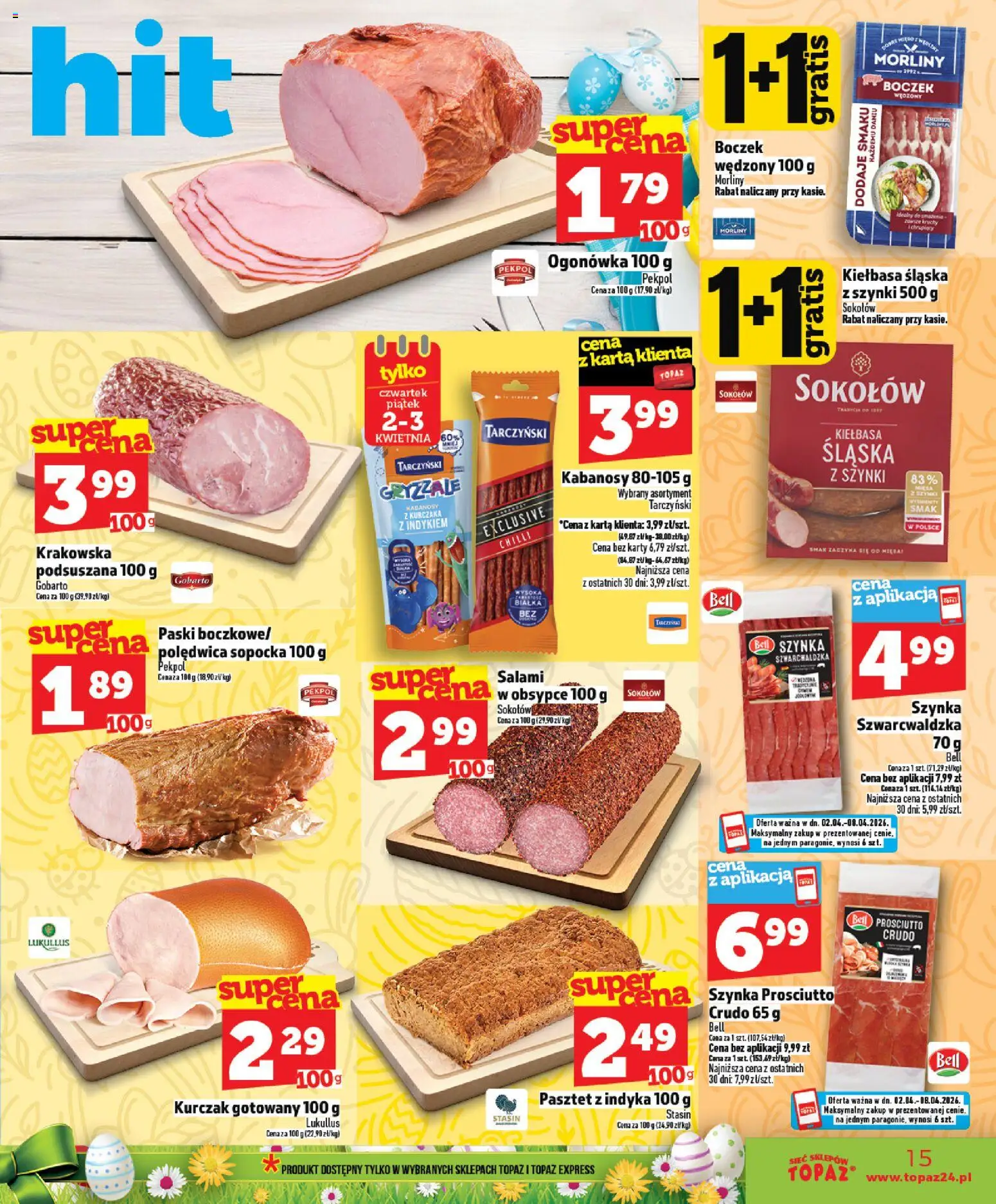 Topaz gazetka - Ceny małe na stałe od 02.04.2026 | Strona: 15 | Produkty: Kiełbasa, Szynka, Prosciutto, Salami