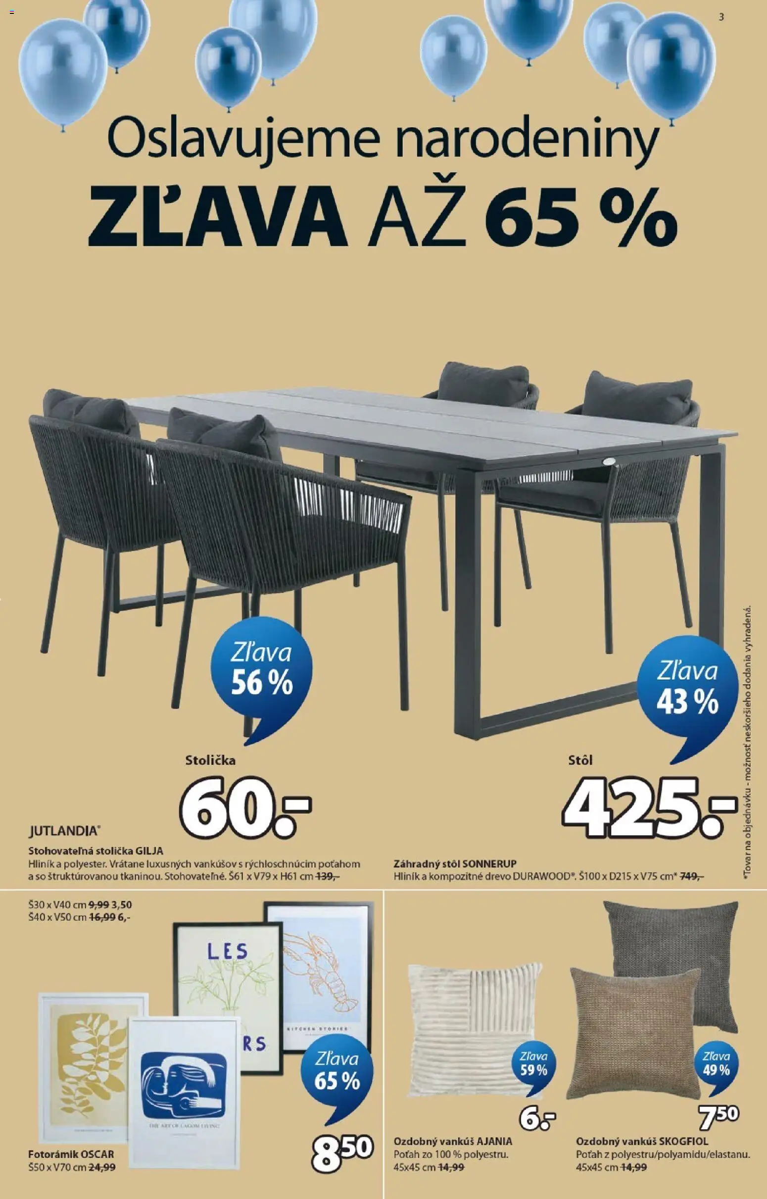 Nové JYSK akcie – leták je platný od 09.03.2026 | Strana: 3 | Produkty: Vankúš, Stôl, Záhradný stôl, Stolička