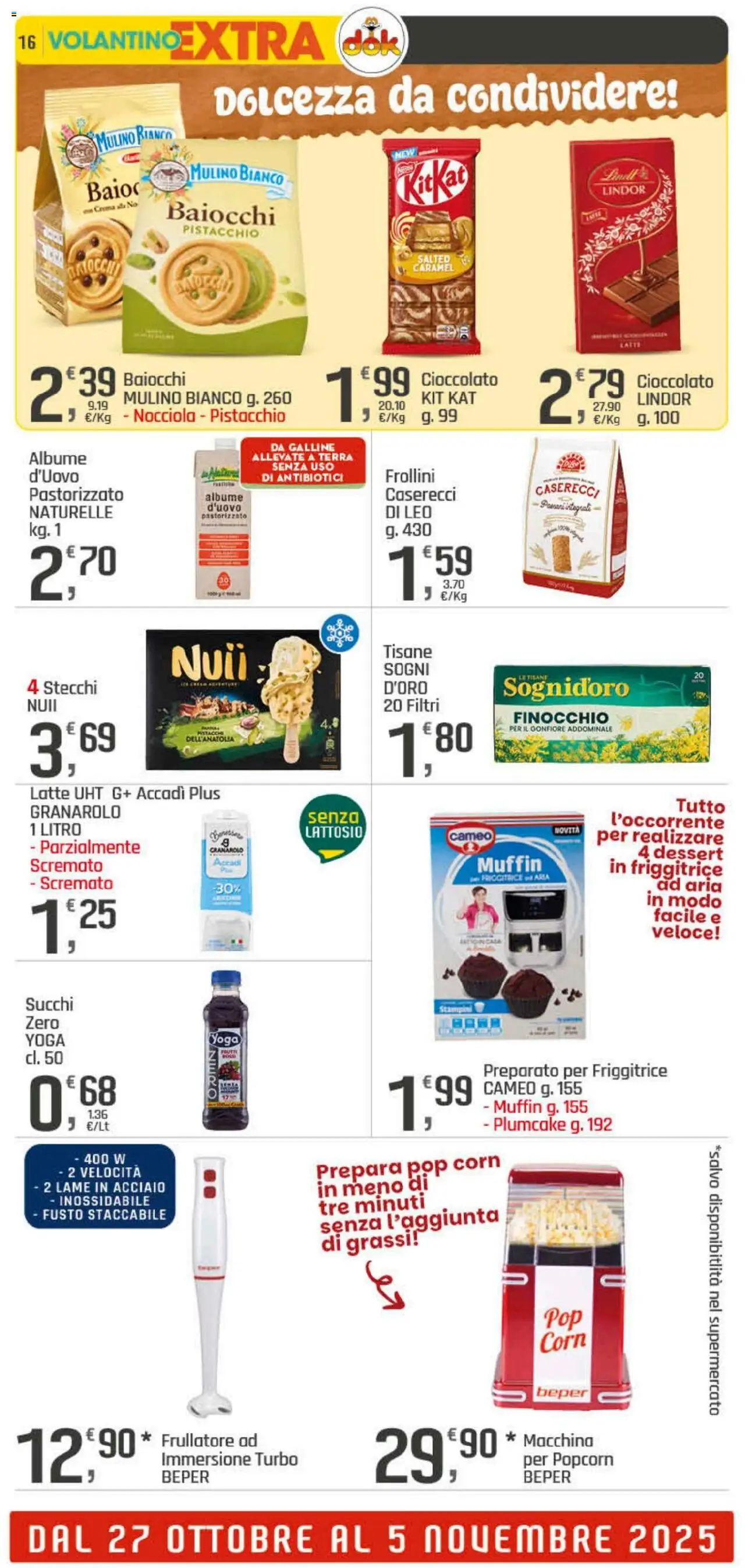 Volantino DOK del 23.10.2025 | Pagina: 16 | Prodotti: Latte, Pop corn, Friggitrice, Terra
