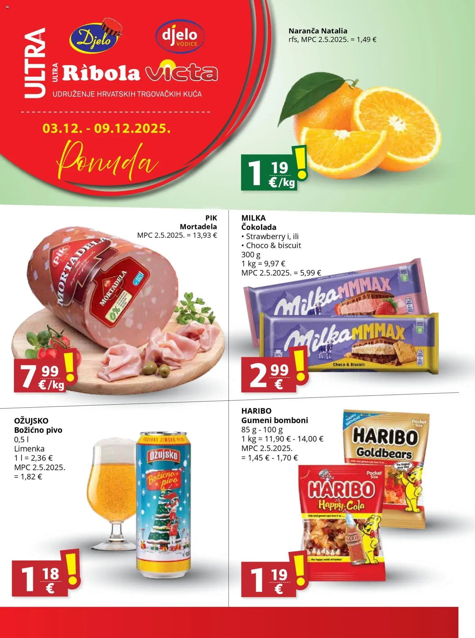 Djelo katalog | vrijedi od 03.12.2025 | Stranica: 1 | Proizvodi: Čokolada, Pivo, Mortadela, Bomboni
