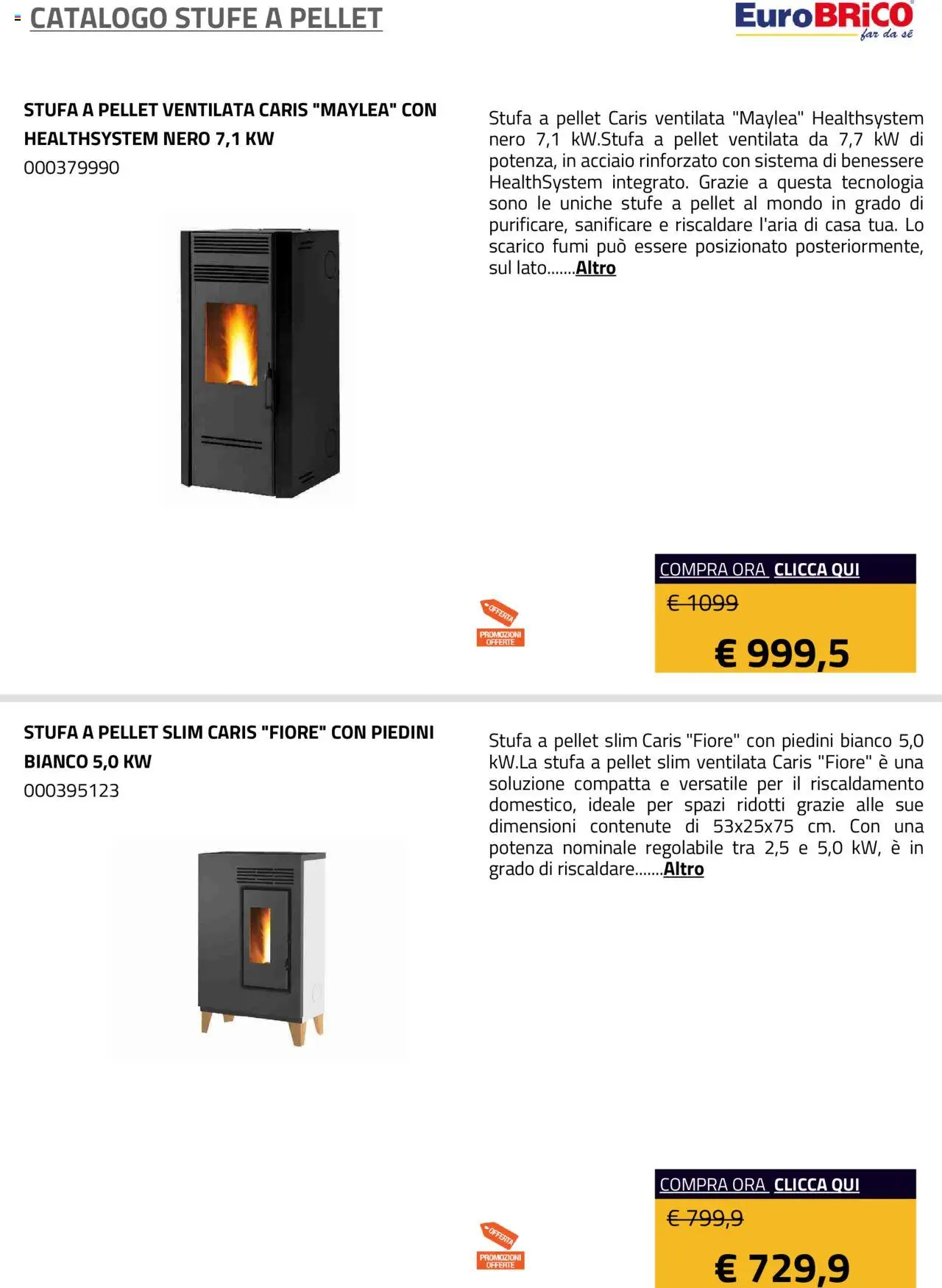Volantino Eurobrico del 23.07.2025 | Pagina: 22 | Prodotti: Pellet, Stufa a pellet, Stufa
