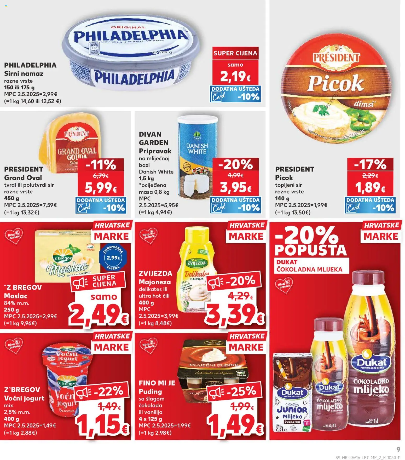 Kaufland katalog | vrijedi od 15.04.2026 | Stranica: 9 | Proizvodi: Maslac, Puding, Majoneza, Gouda