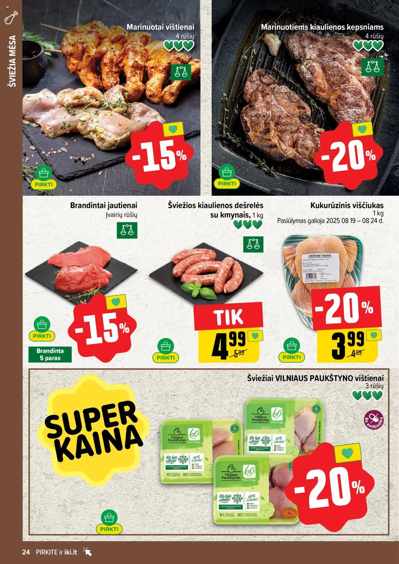 IKI leidinys│galioja nuo 18.08.2025 | Puslapis: 24 | Prekių: Kiaulienos, Dešrelės, Viščiukas