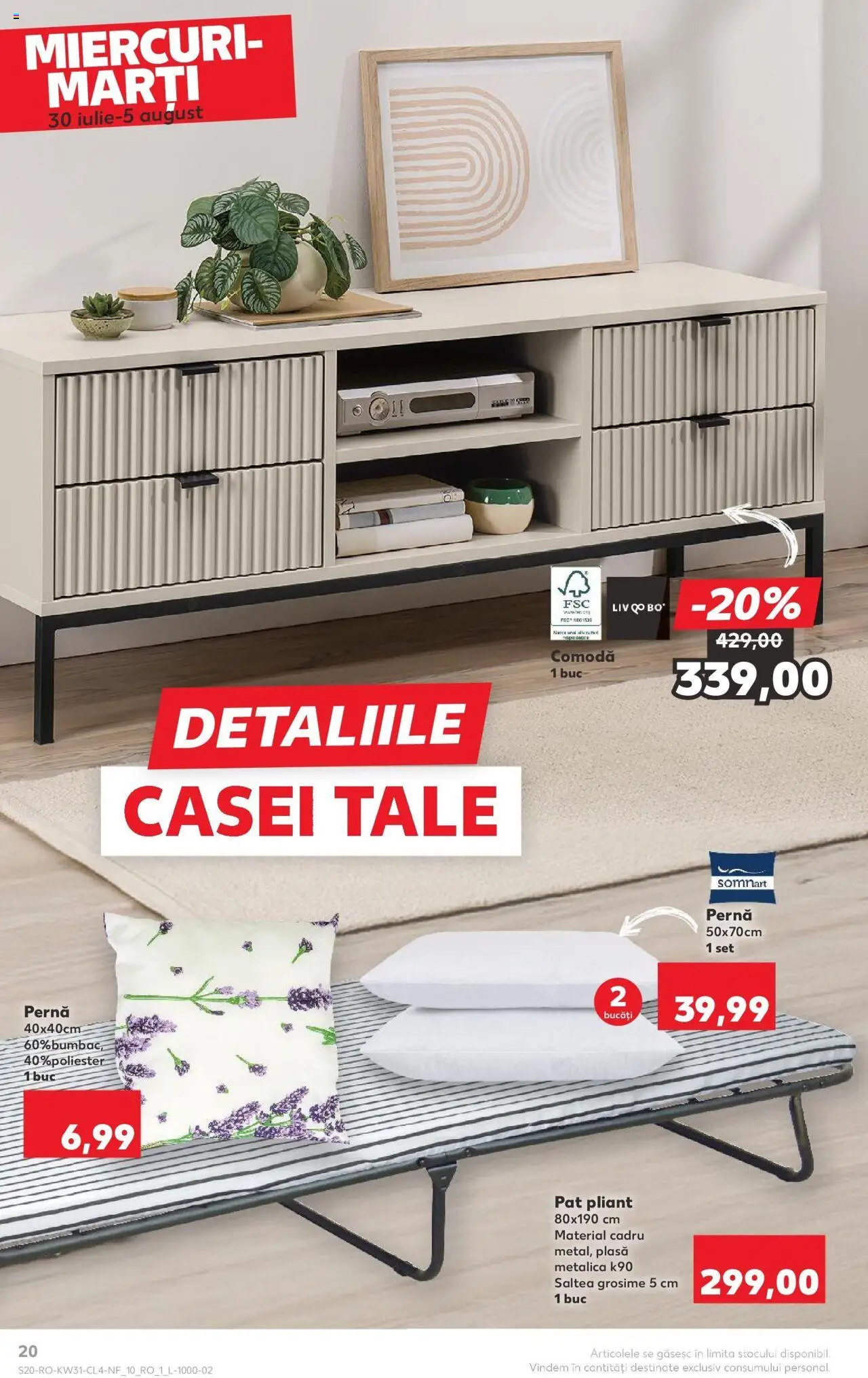Catalog Kaufland - Brașov – valabil de la 30.07.2025 | Pagină: 20 | Produse: Pat, Saltea, Pernă, Comodă