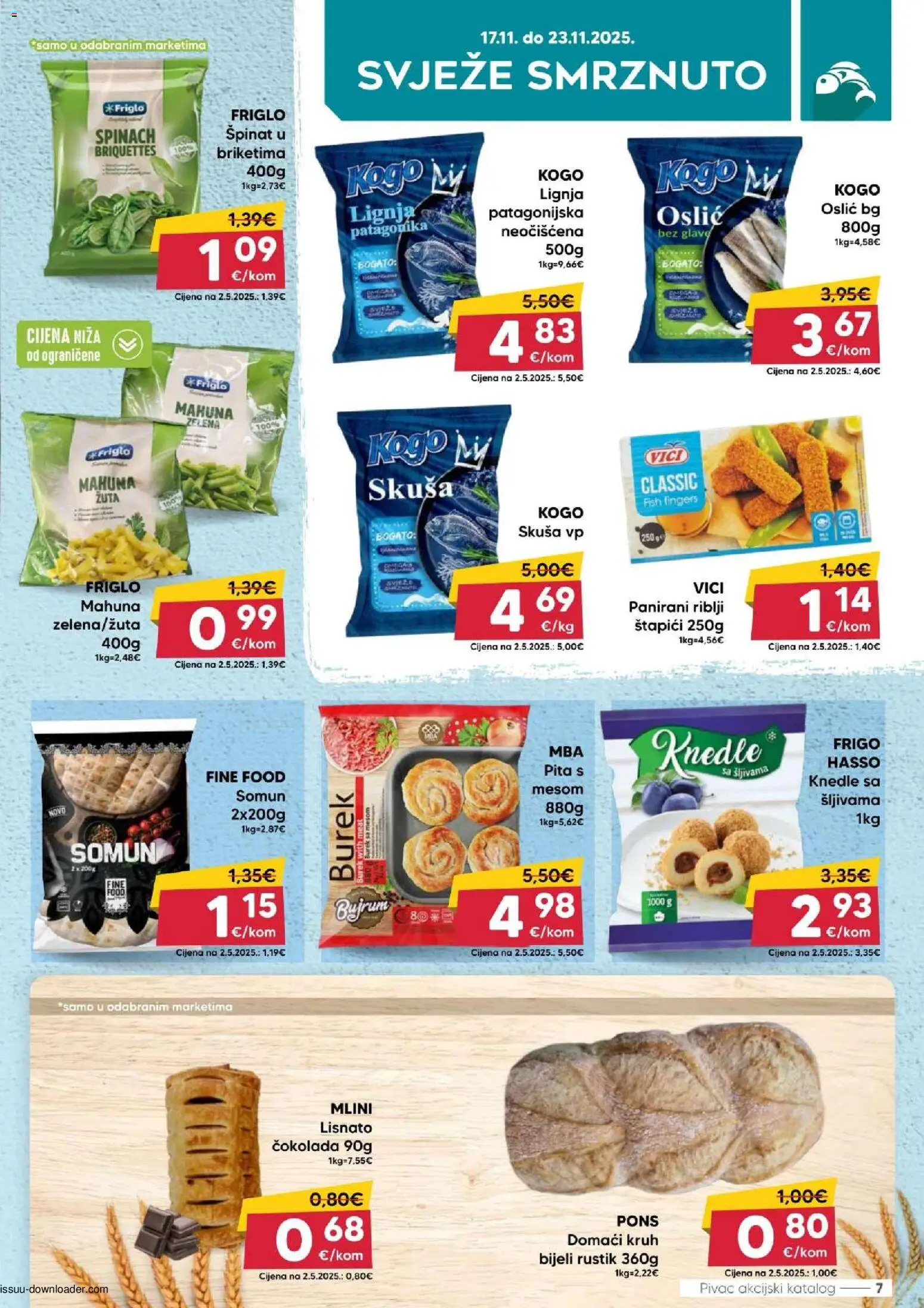 Pivac katalog | vrijedi od 17.11.2025 | Stranica: 7 | Proizvodi: Špinat, Mahuna, Skuša, Štapići