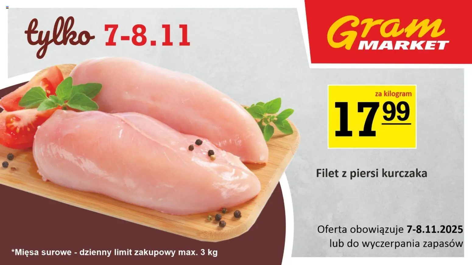 Gram Market Gazetka - Niesłychanie Niskie Ceny od 07.11.2025 | Strona: 1 | Produkty: Piersi, Filet z piersi kurczaka