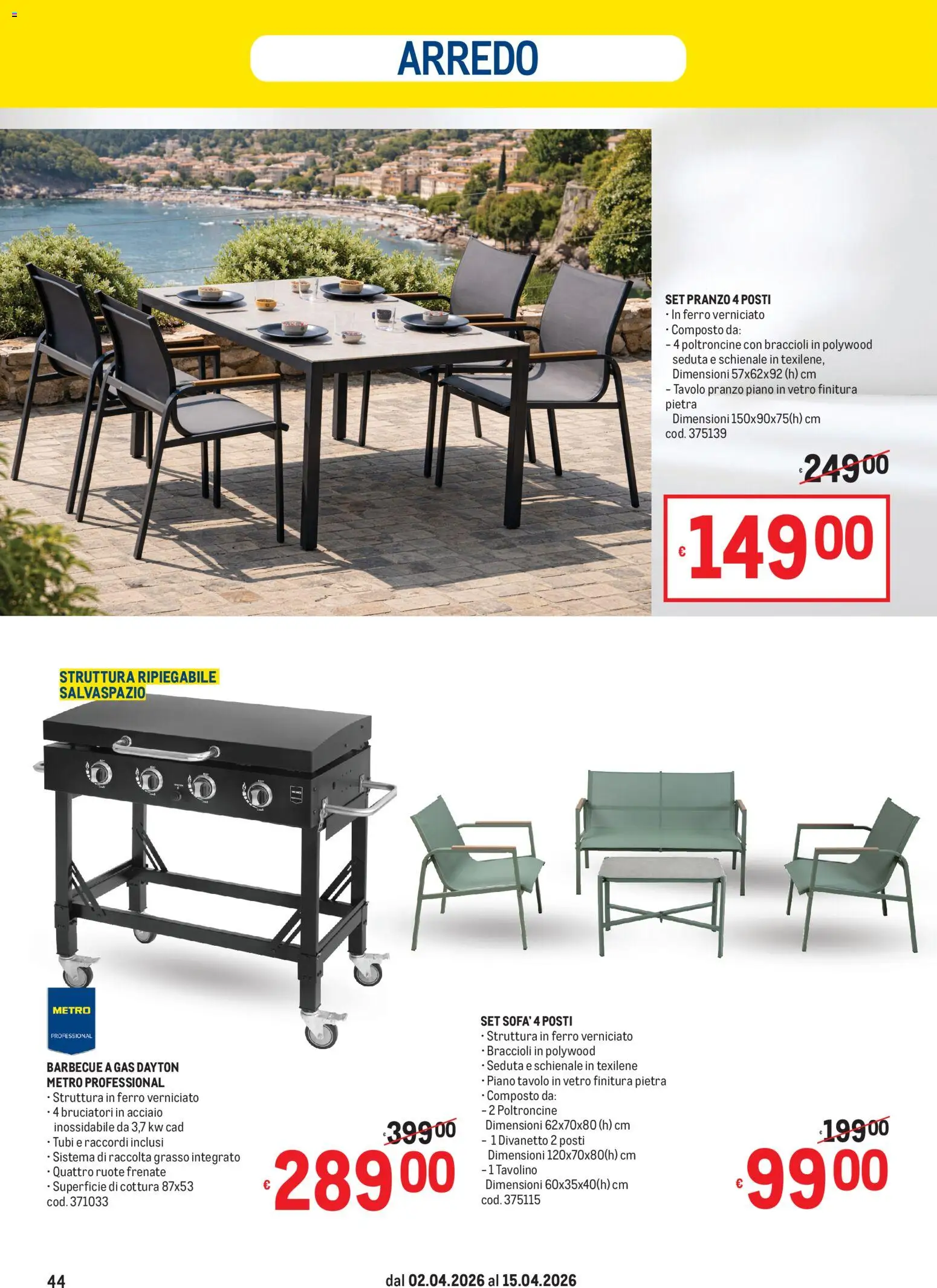 Volantino Metro del 02.04.2026 | Pagina: 44 | Prodotti: Tavolino, Braccioli, Barbecue, Tavolo