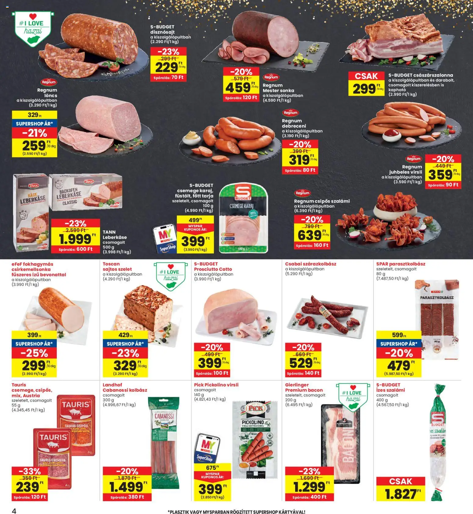 Interspar akciós ujság - amely érvényes a következő dátumtól: 05.03.2026 | Oldal: 4 | Termékek: Virsli, Debreceni, Bacon, Szalámi
