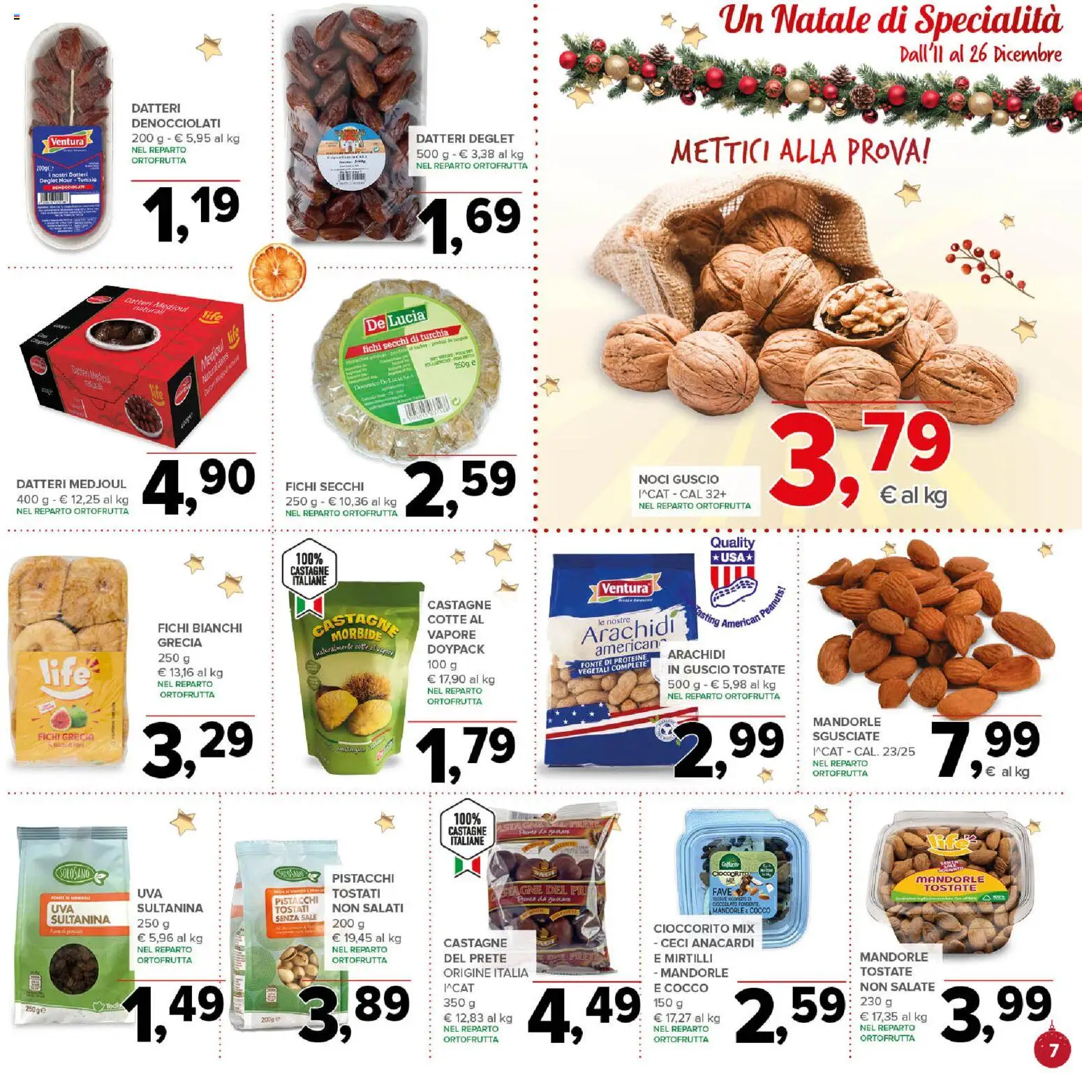 Volantino Todis del 11.12.2025 | Pagina: 7 | Prodotti: Cioccolato, Sale, Anacardi, Mandorle