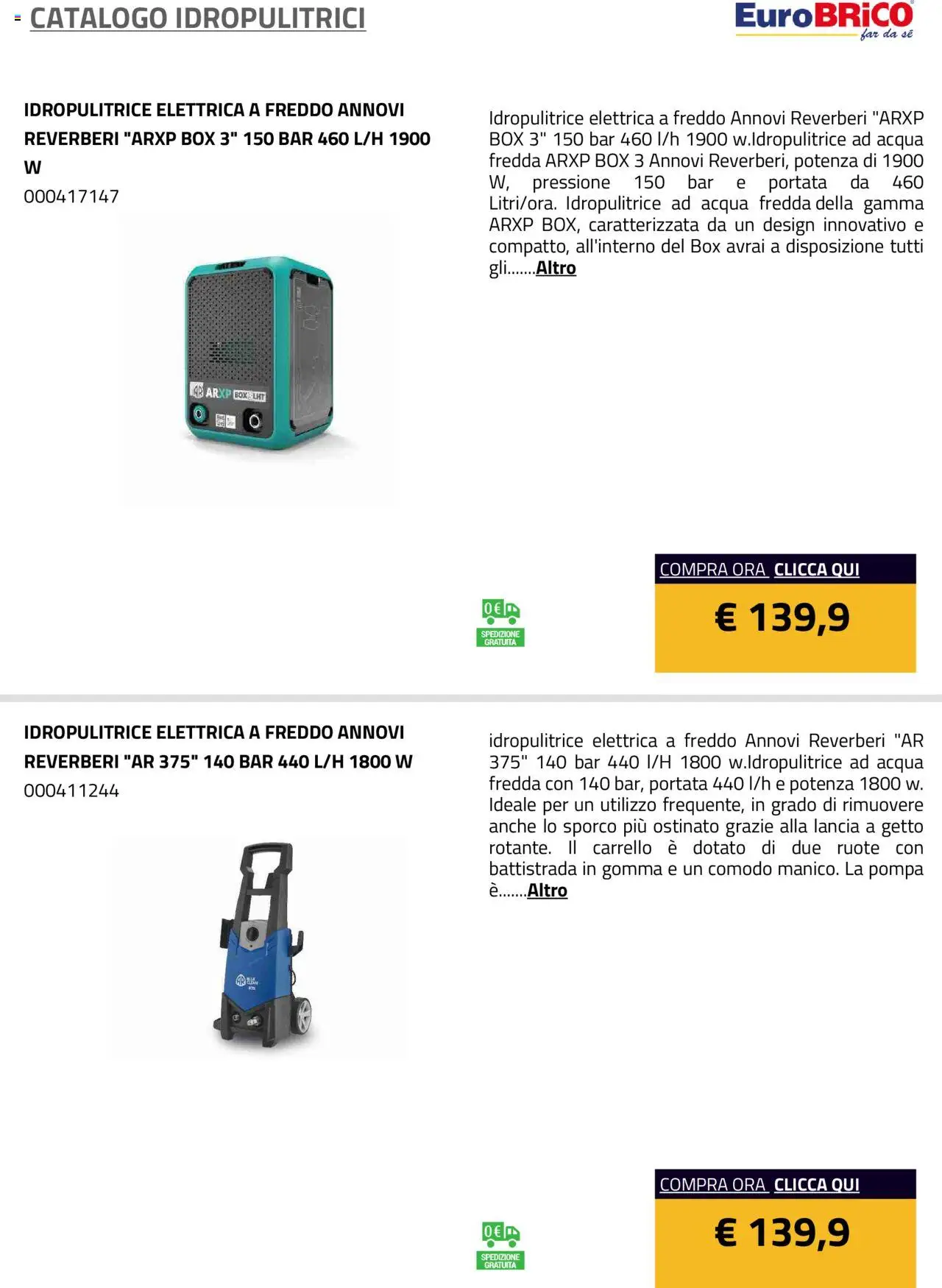 Volantino Eurobrico del 23.07.2025 | Pagina: 13 | Prodotti: Acqua, Carrello, Idropulitrice