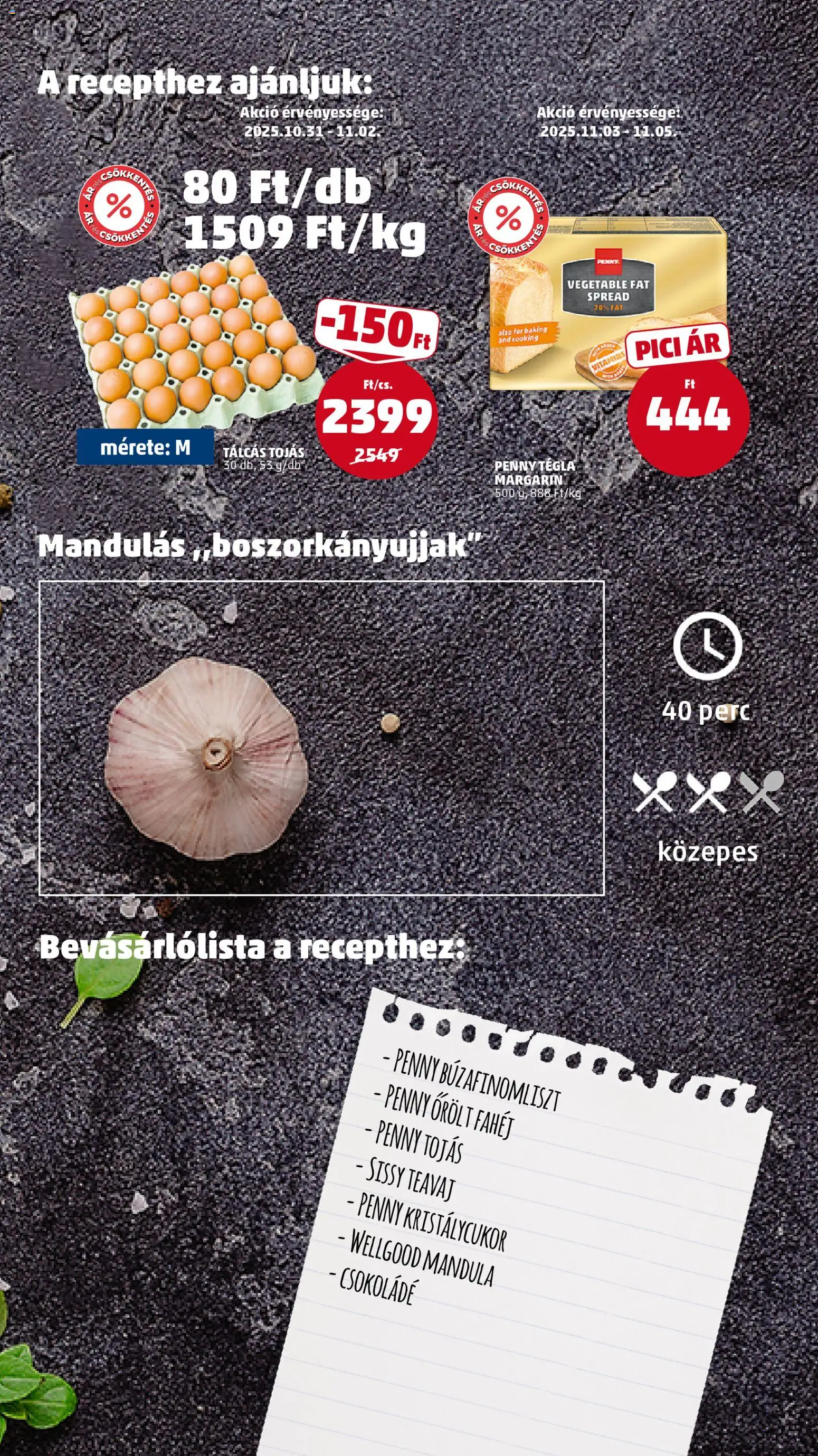 PENNY akciós ujság - amely érvényes a következő dátumtól: 30.10.2025 | Oldal: 9 | Termékek: Kristálycukor, Margarin, Tojás, Fahéj