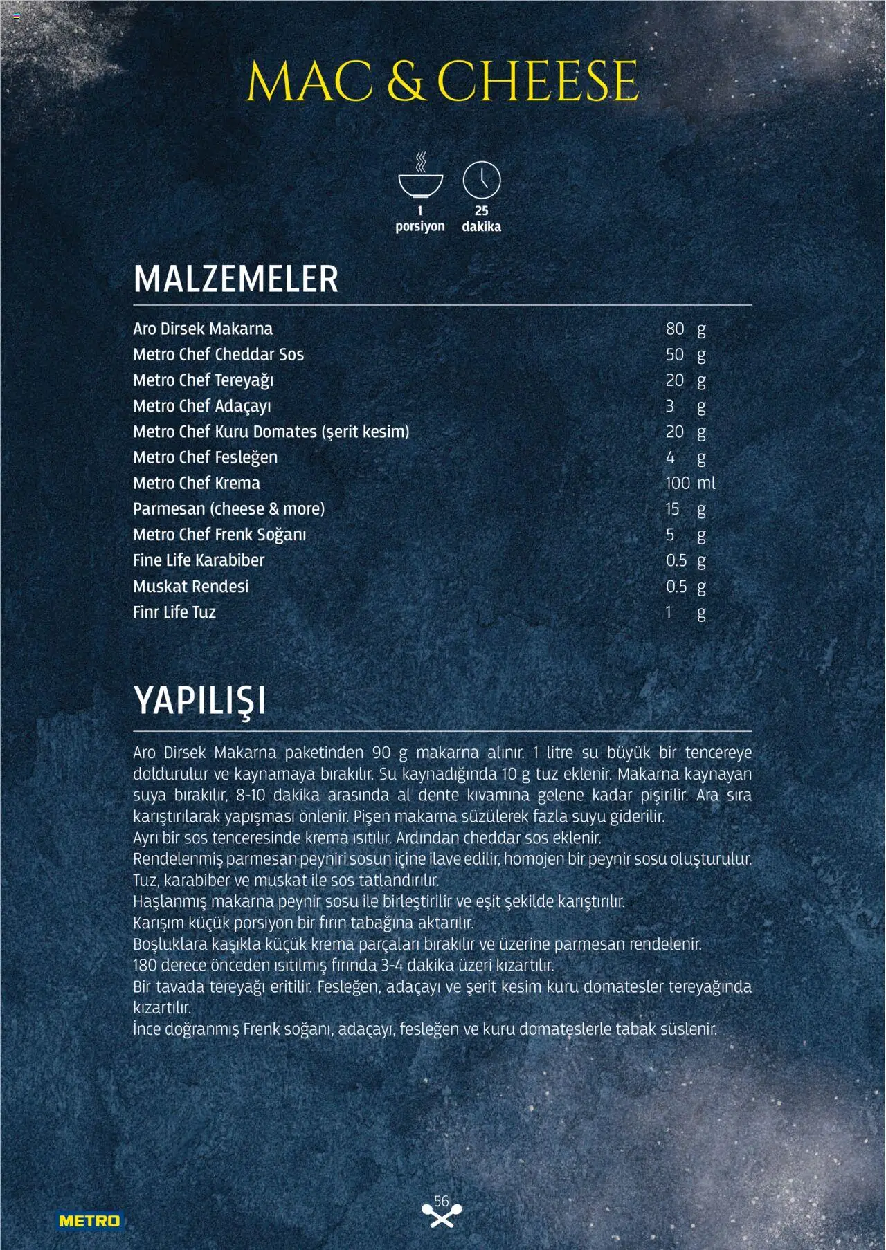 Metro Makarna Kataloğu 2025 - 06.10.2025 tarihinden itibaren geçerlidir | Sayfa: 56 | Ürünler: Tereyağı, Domates, Cheddar sos, Su