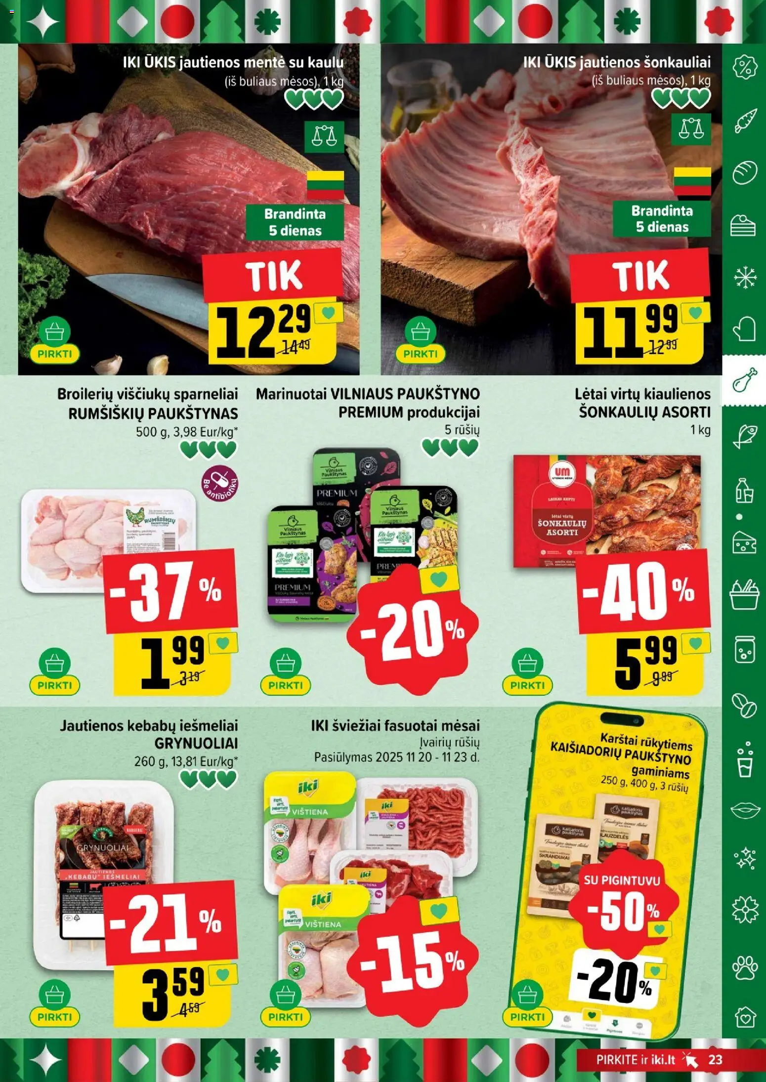 IKI akcijos nuo 17.11.2025 | Puslapis: 23 | Prekių: Kiaulienos, Jautienos, Vištiena