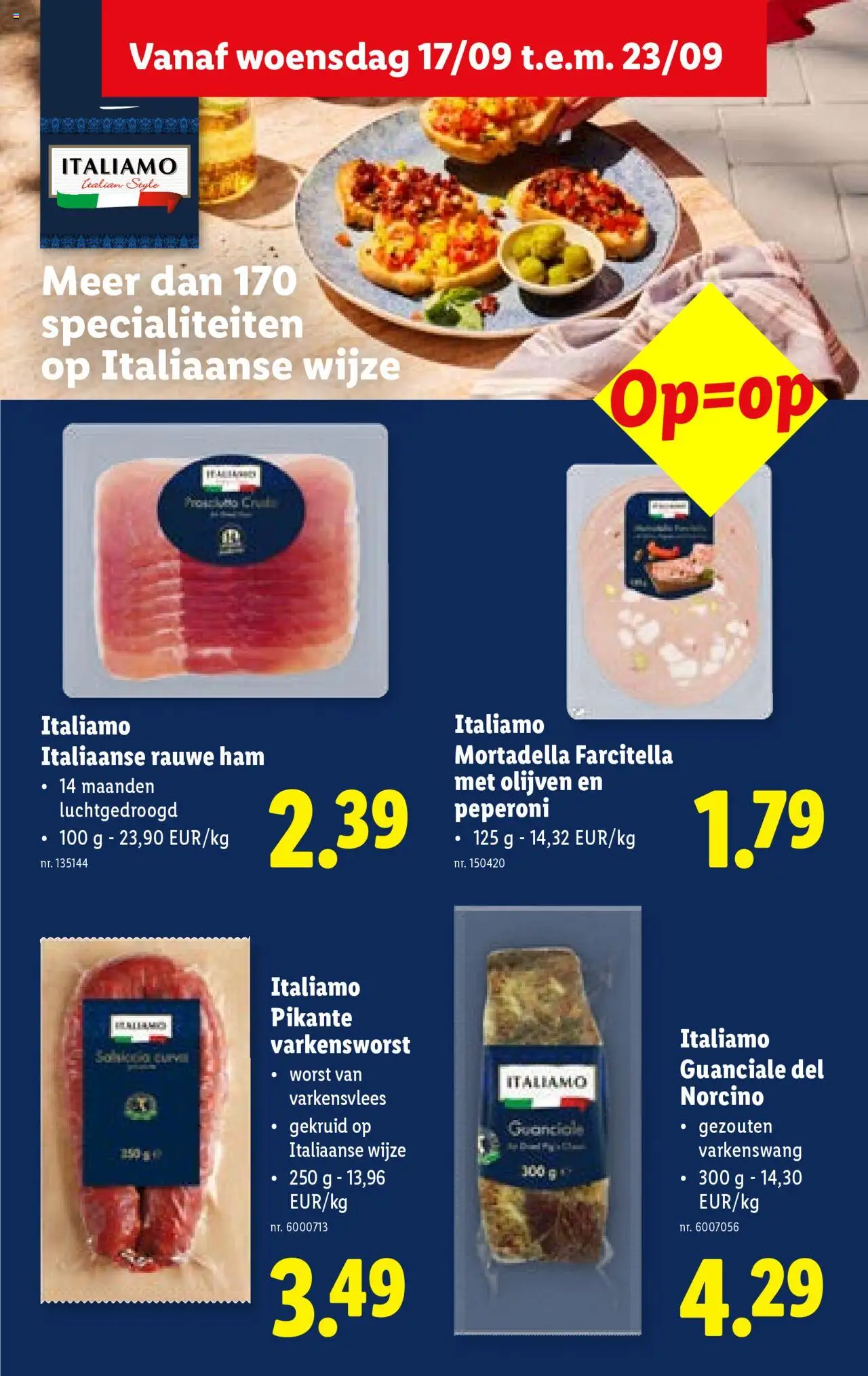  | Pagina: 28 | Producten: Ham, Varkensvlees, Worst, Olasz felvágott