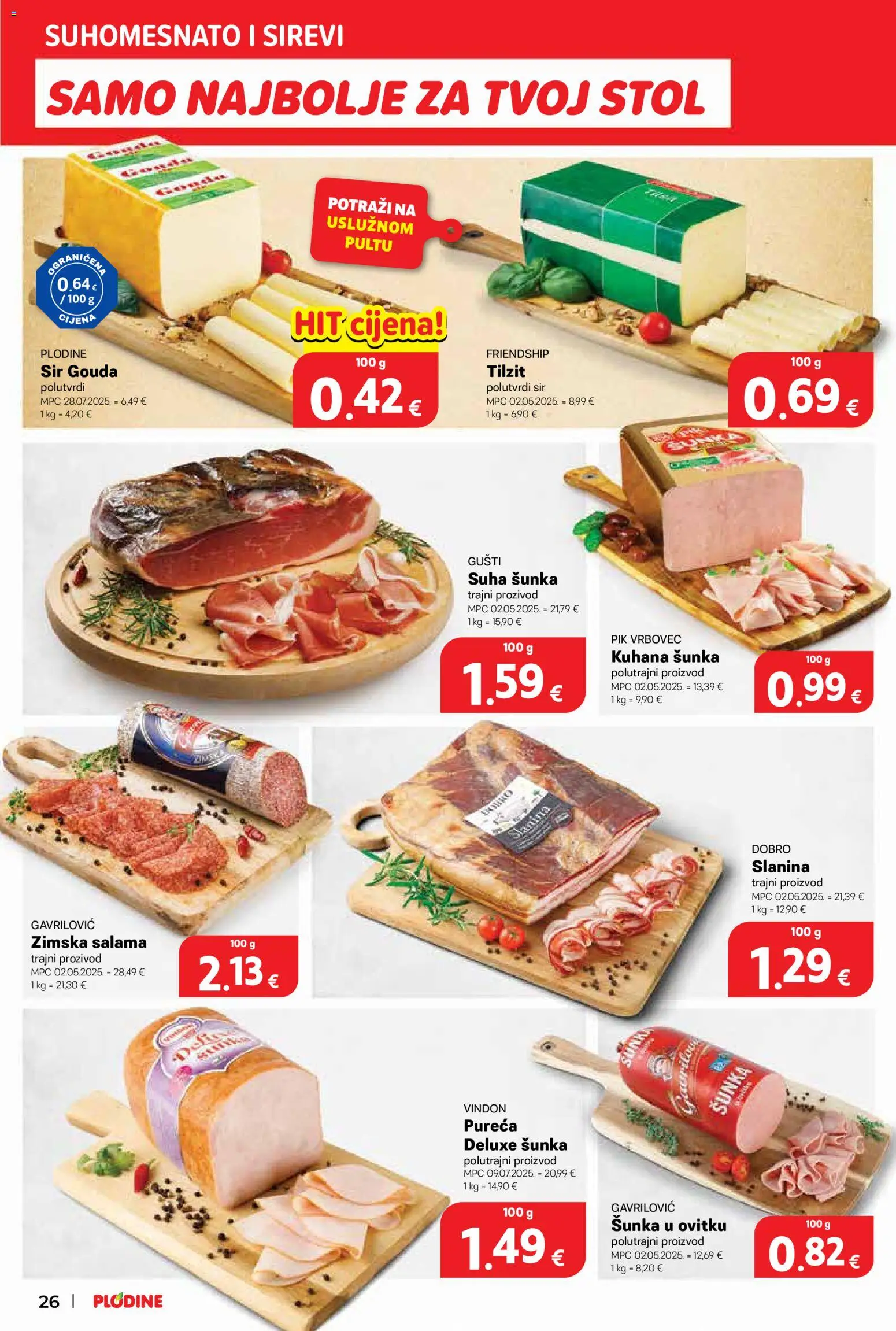 Plodine katalog | vrijedi od 25.03.2026 | Stranica: 26 | Proizvodi: Salama, Šunka, Slanina, Gouda