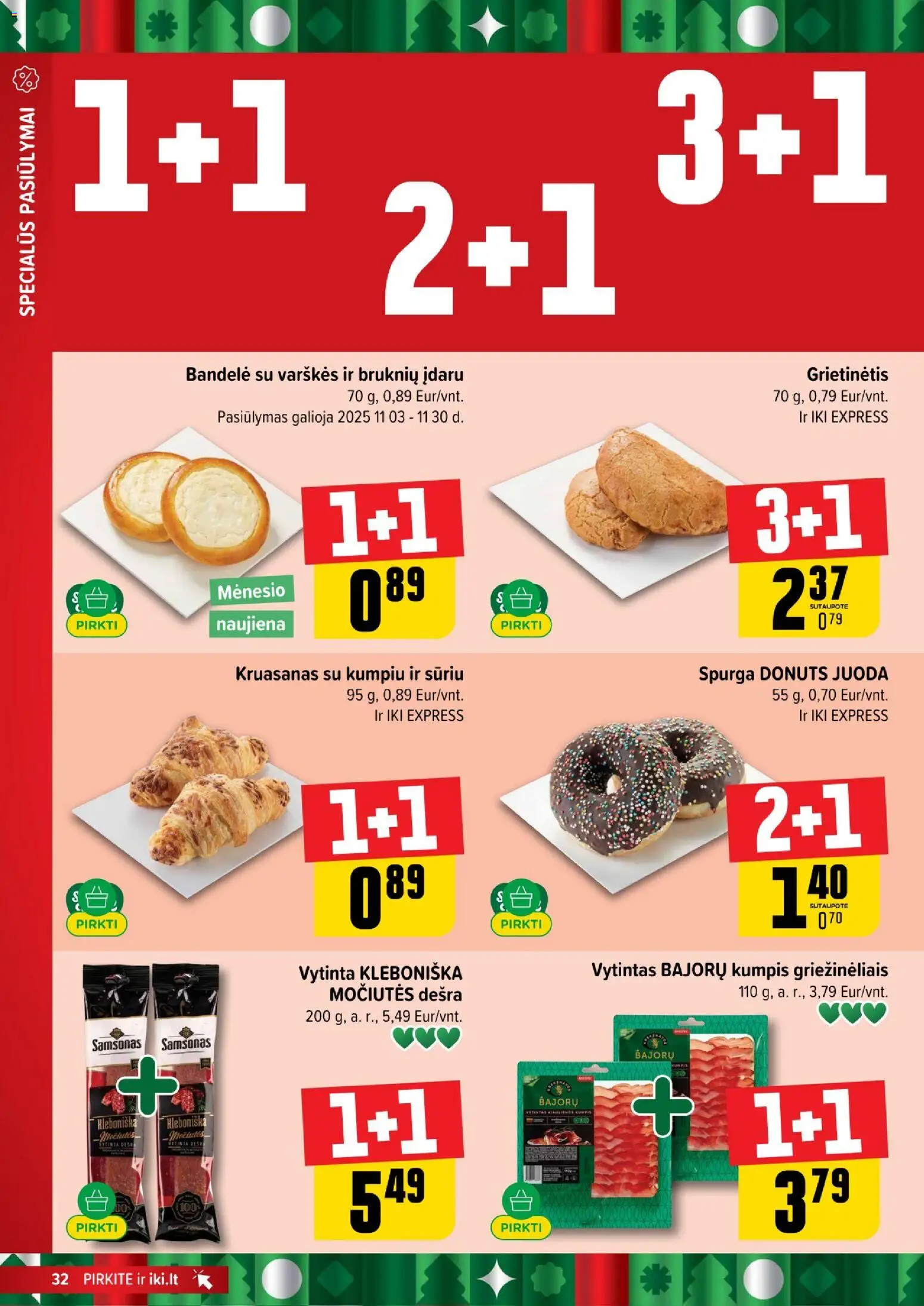 IKI akcijos nuo 17.11.2025 | Puslapis: 32 | Prekių: Kiaulienos, Spurga, Kumpis, Dešra